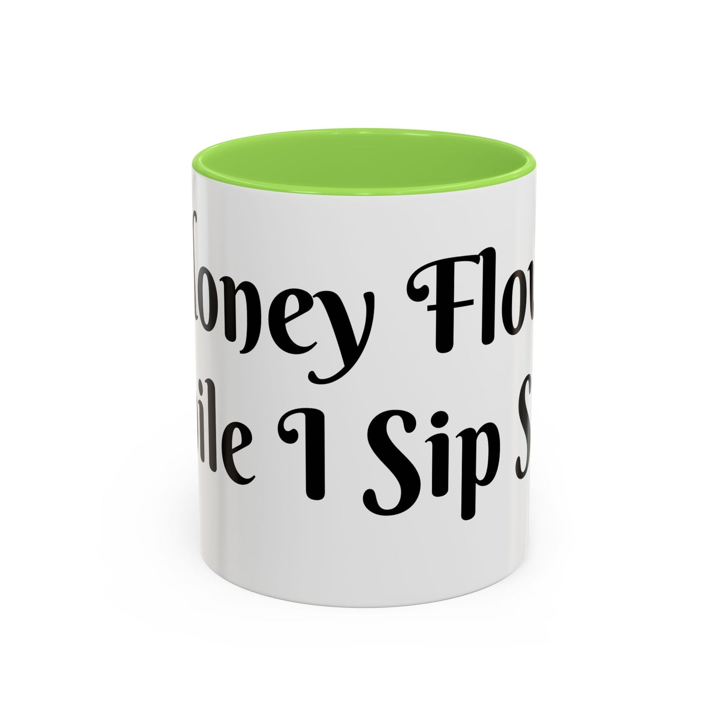 Money Flows While I Sip Slow Mug