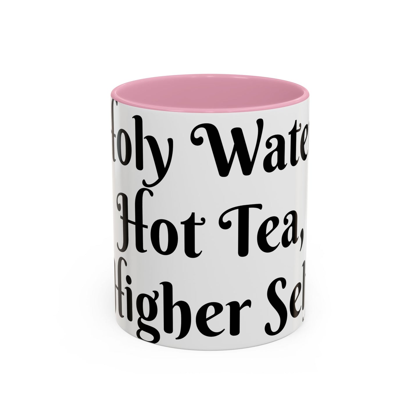Holy Water, Hot Tea, Higher Self Mug for Hot Beverages, Motivational Coffee Cup, Gift for Self-Care, Relaxation, Daily Affirmations, Home Office Decor