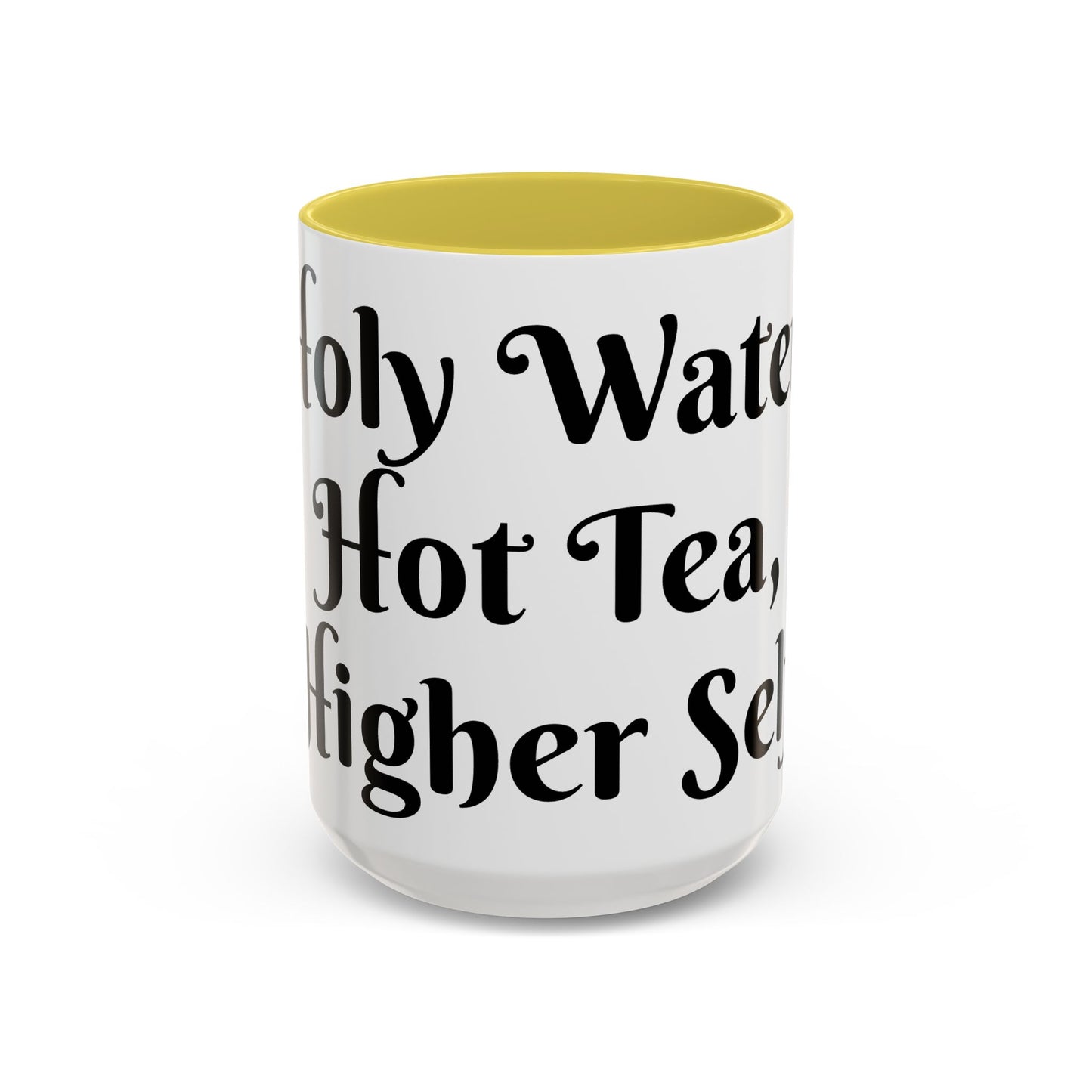 Holy Water, Hot Tea, Higher Self Mug for Hot Beverages, Motivational Coffee Cup, Gift for Self-Care, Relaxation, Daily Affirmations, Home Office Decor