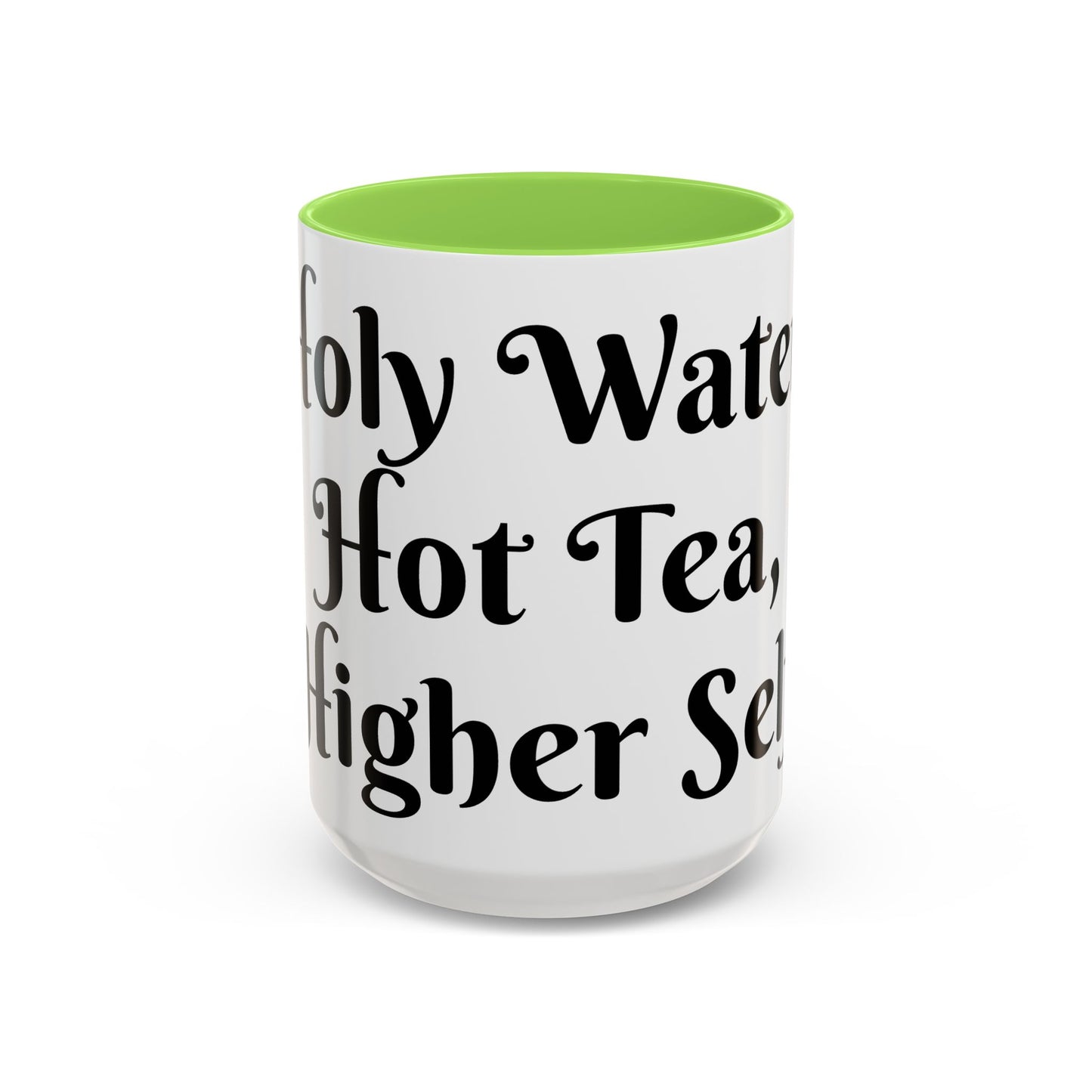 Holy Water, Hot Tea, Higher Self Mug for Hot Beverages, Motivational Coffee Cup, Gift for Self-Care, Relaxation, Daily Affirmations, Home Office Decor