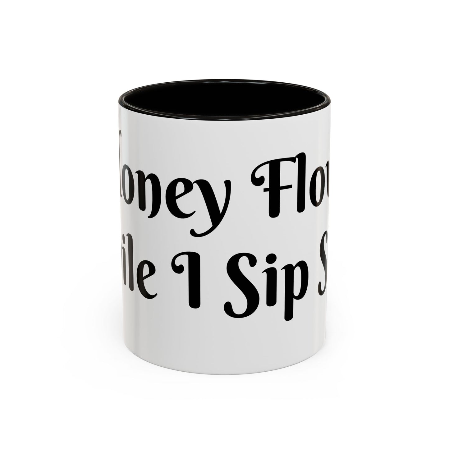 Money Flows While I Sip Slow Mug