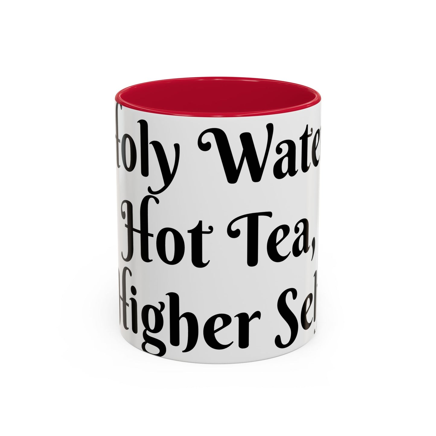 Holy Water, Hot Tea, Higher Self Mug for Hot Beverages, Motivational Coffee Cup, Gift for Self-Care, Relaxation, Daily Affirmations, Home Office Decor