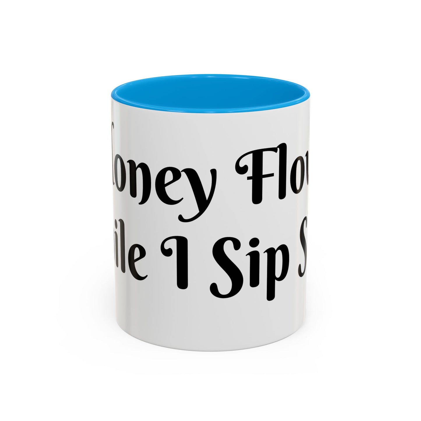 Money Flows While I Sip Slow Mug