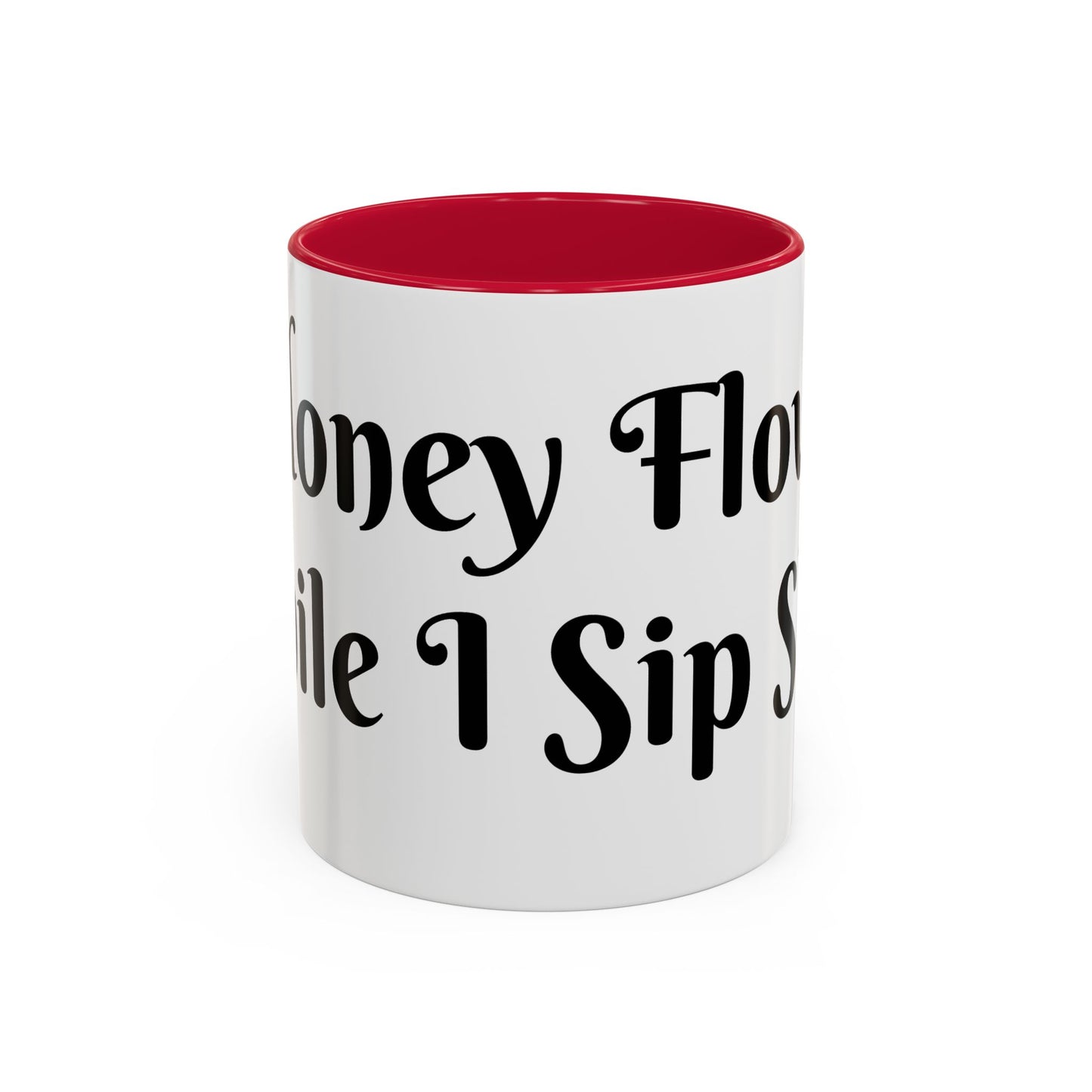 Money Flows While I Sip Slow Mug