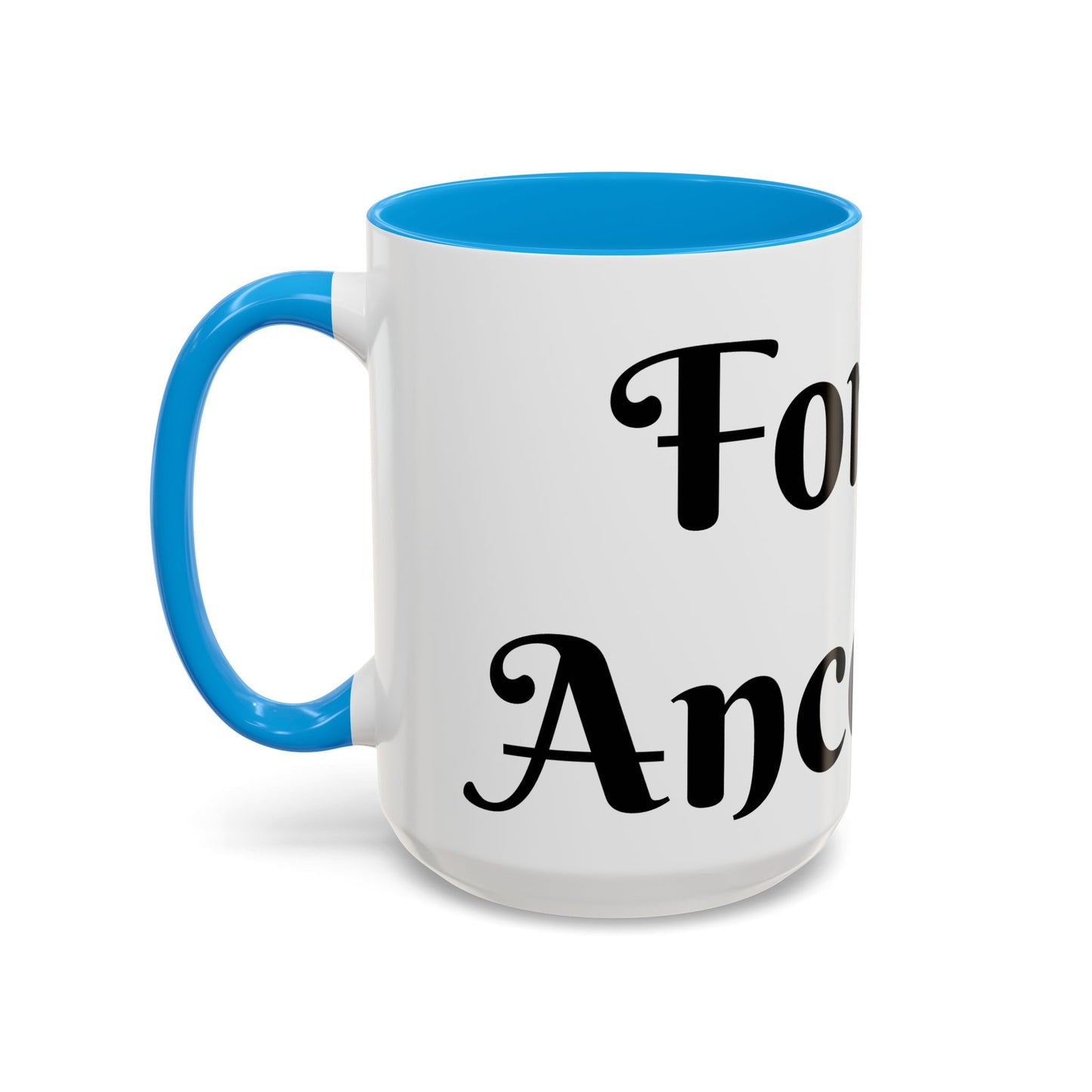 For My Ancestors Mug Unique Gift for Coffee Lovers, Birthday Presents