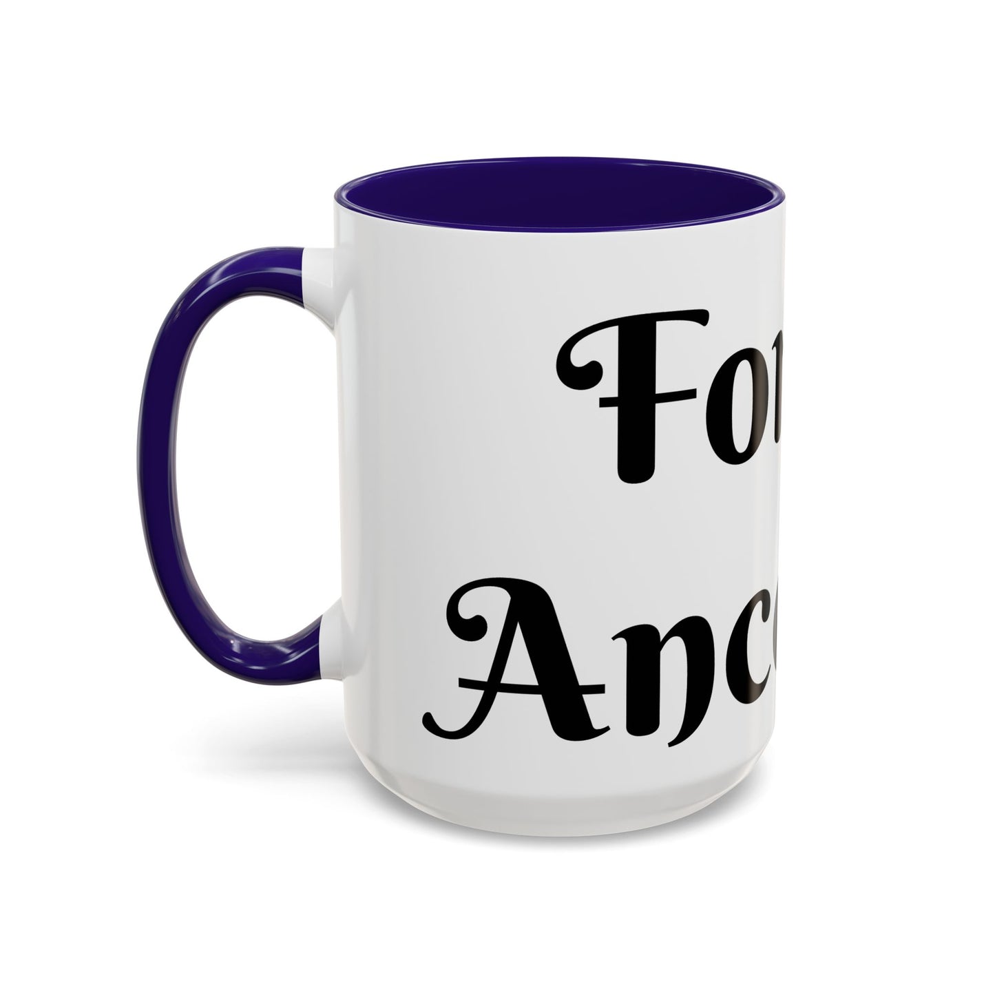 For My Ancestors Mug Unique Gift for Coffee Lovers, Birthday Presents