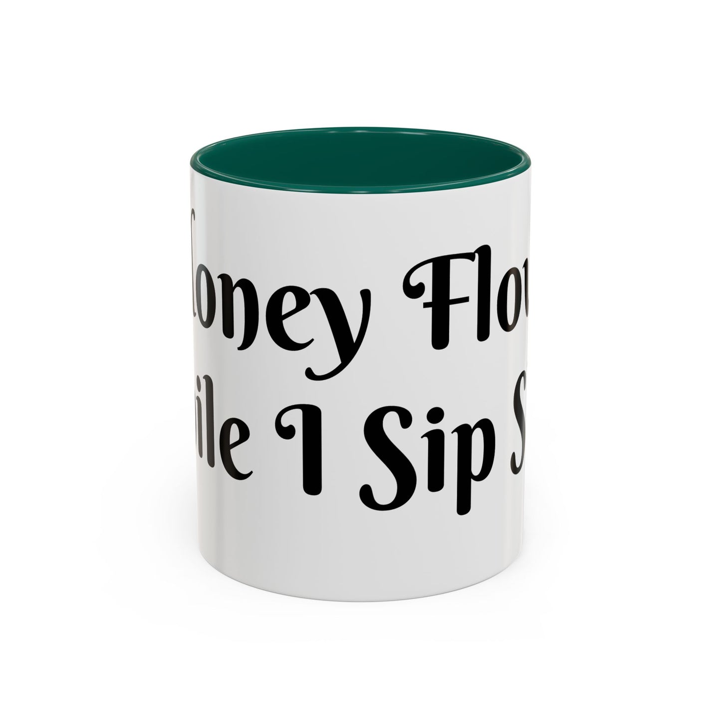 Money Flows While I Sip Slow Mug