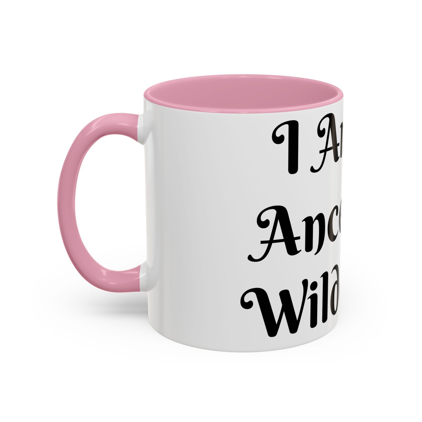 I Am My Ancestors' Wildest Sip, Coffee Cup, Gift for Her, Unique Kitchenware, Tea Mug, Motivational Drinkware