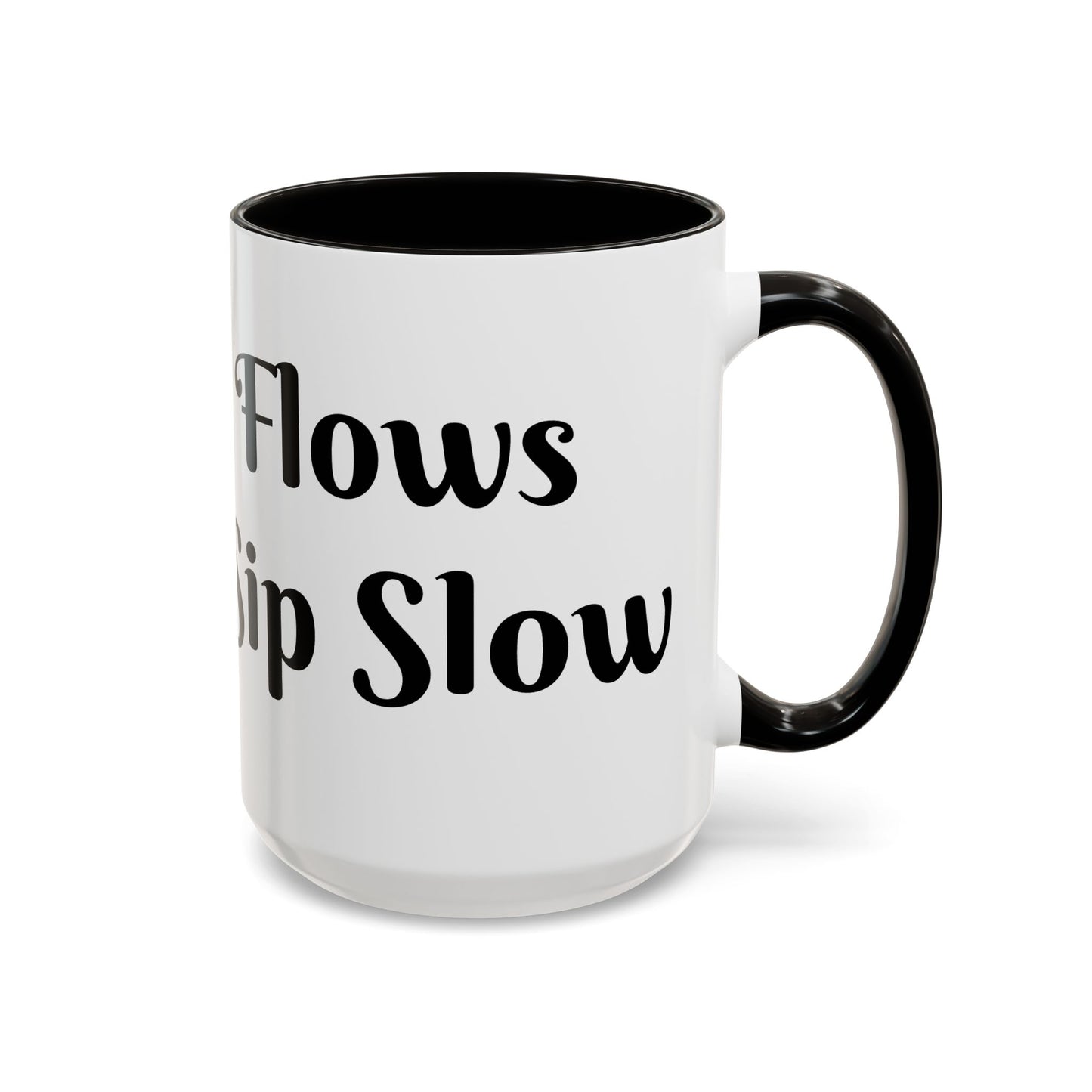 Money Flows While I Sip Slow Mug