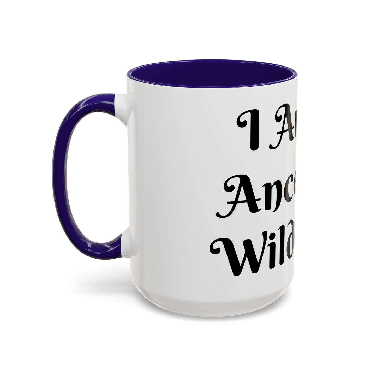 I Am My Ancestors' Wildest Sip, Coffee Cup, Gift for Her, Unique Kitchenware, Tea Mug, Motivational Drinkware