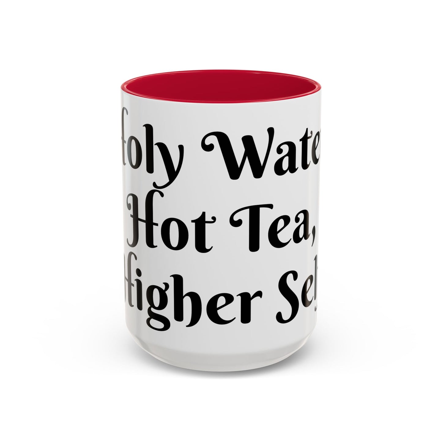 Holy Water, Hot Tea, Higher Self Mug for Hot Beverages, Motivational Coffee Cup, Gift for Self-Care, Relaxation, Daily Affirmations, Home Office Decor