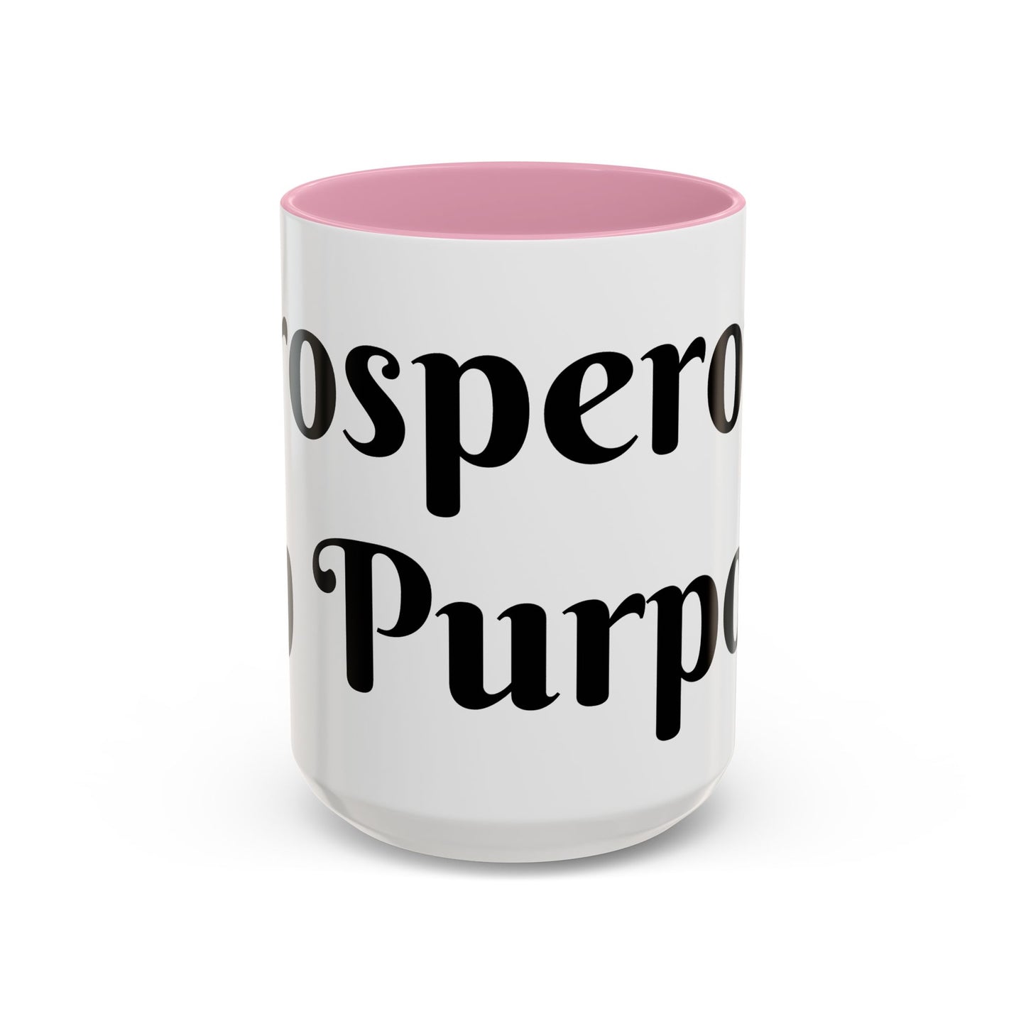 Prosperous On Purpose Mug For Intentional Leaders