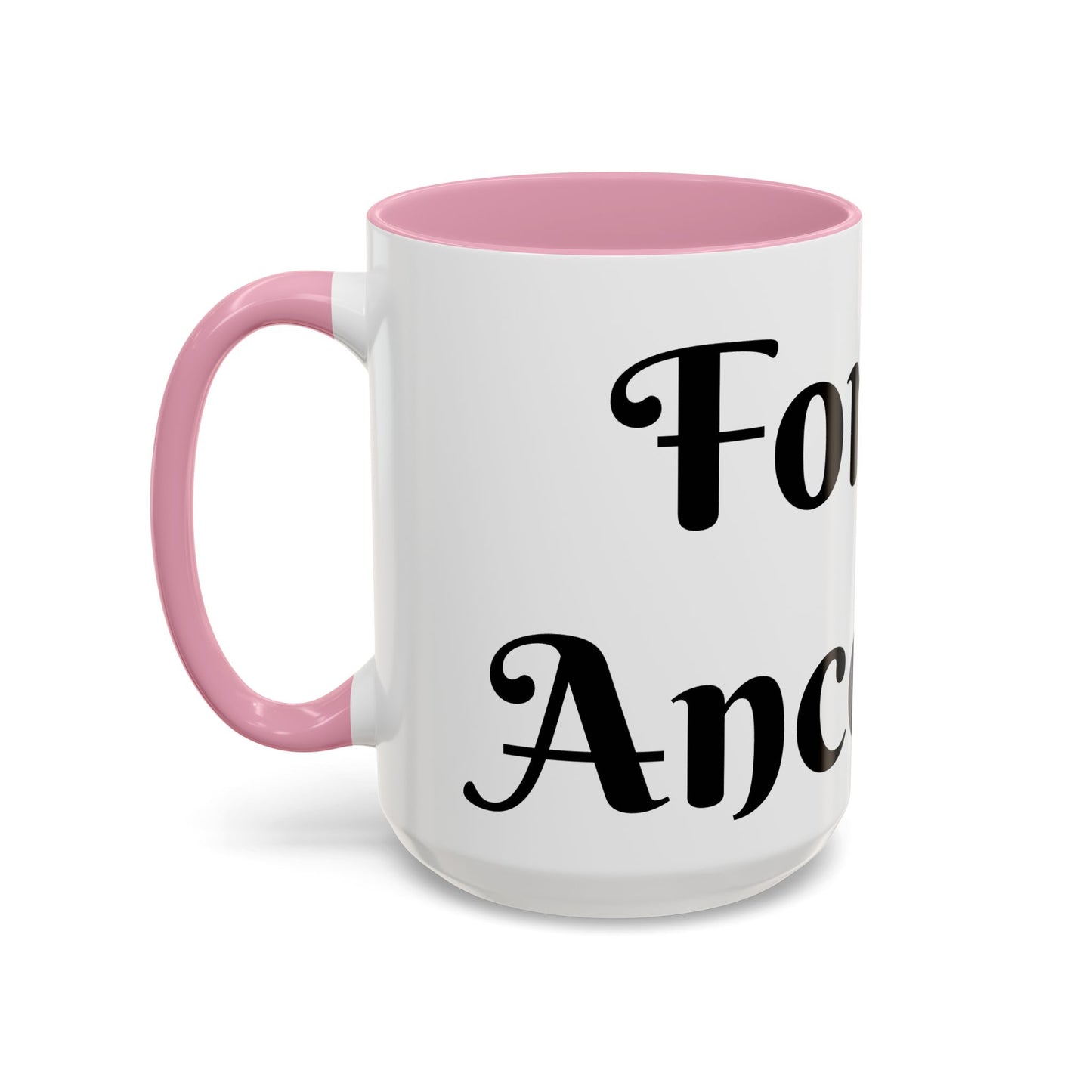For My Ancestors Mug Unique Gift for Coffee Lovers, Birthday Presents