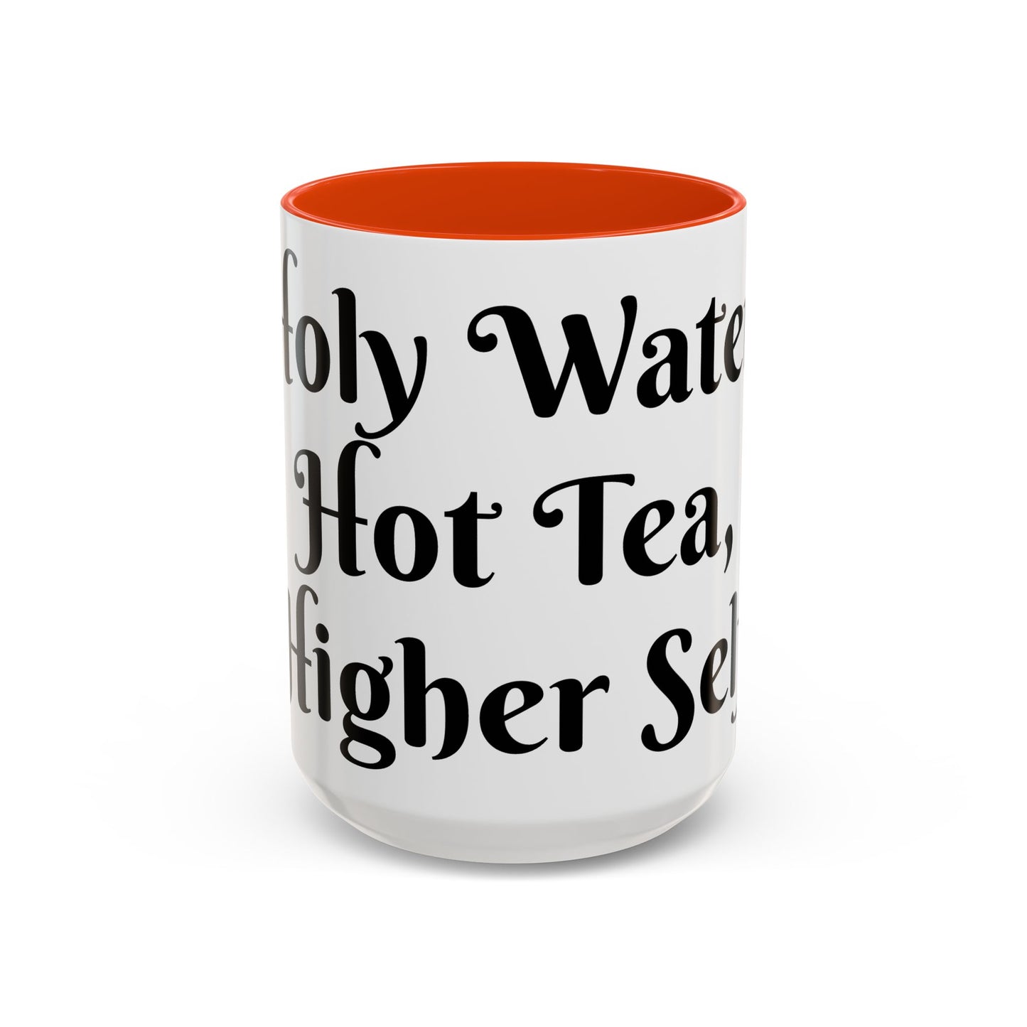Holy Water, Hot Tea, Higher Self Mug for Hot Beverages, Motivational Coffee Cup, Gift for Self-Care, Relaxation, Daily Affirmations, Home Office Decor