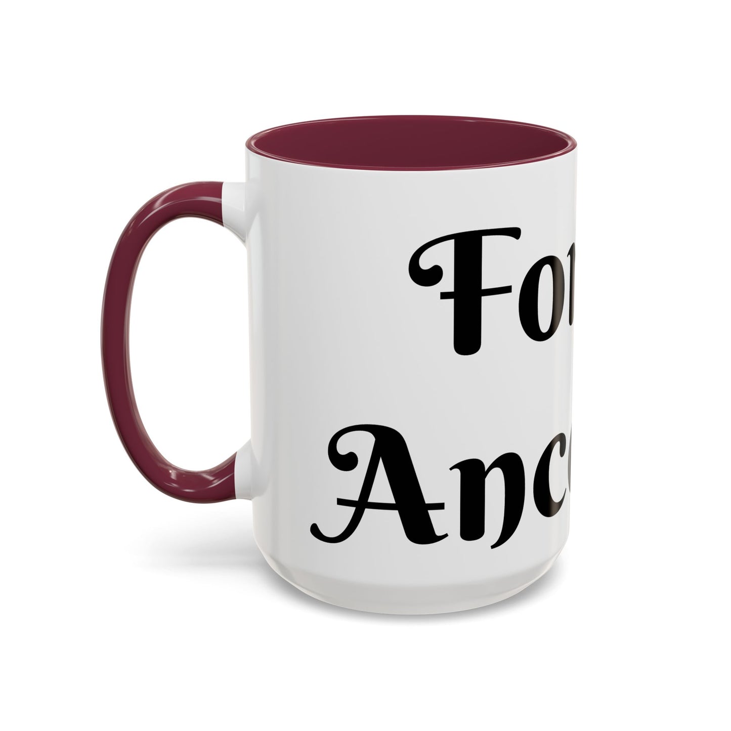 For My Ancestors Mug Unique Gift for Coffee Lovers, Birthday Presents