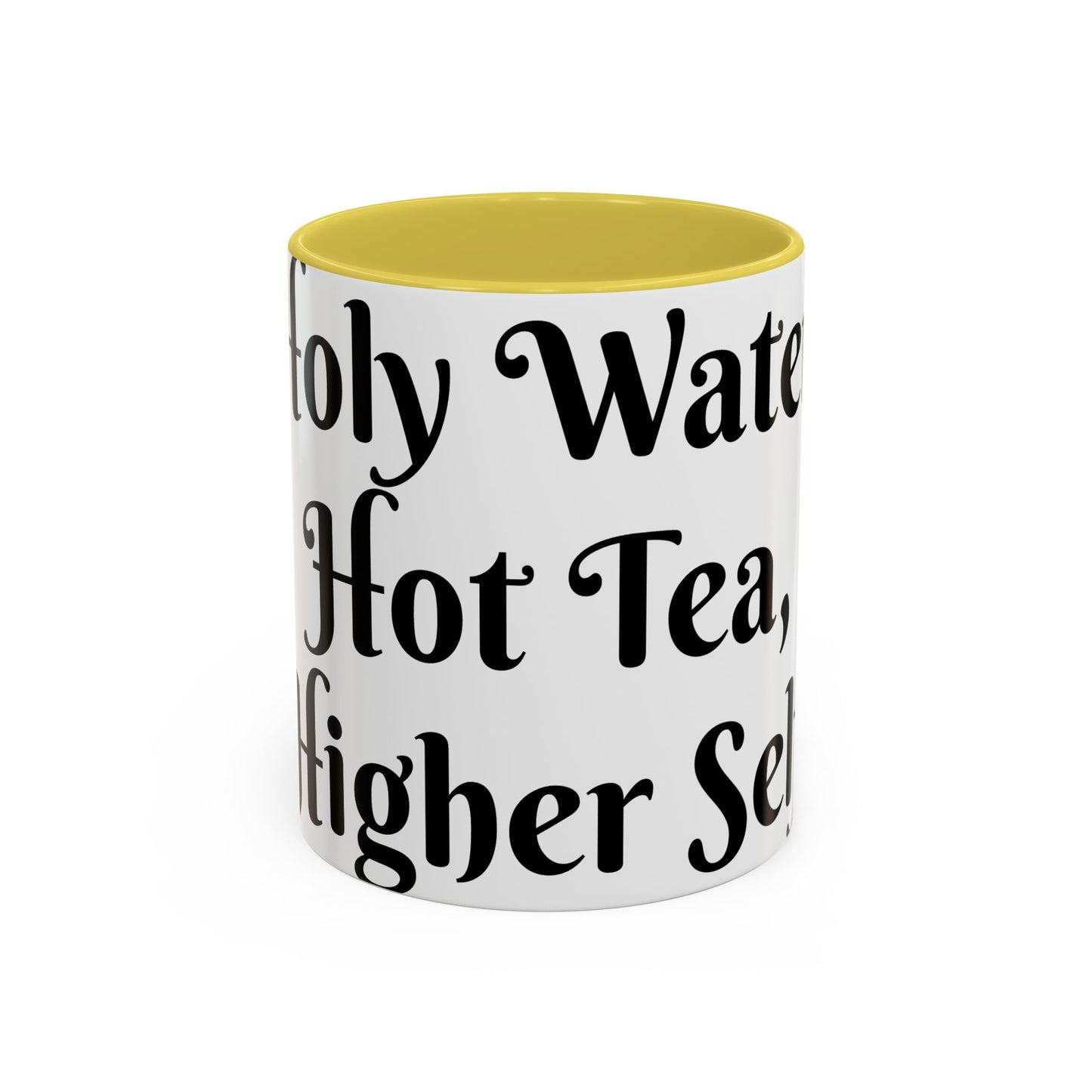 Holy Water, Hot Tea, Higher Self Mug for Hot Beverages, Motivational Coffee Cup, Gift for Self-Care, Relaxation, Daily Affirmations, Home Office Decor