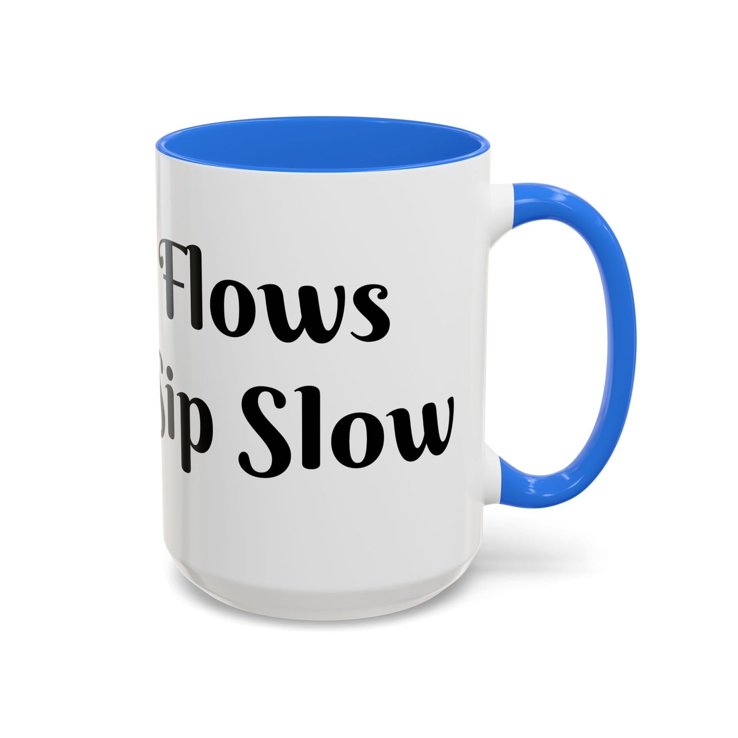 Money Flows While I Sip Slow Mug