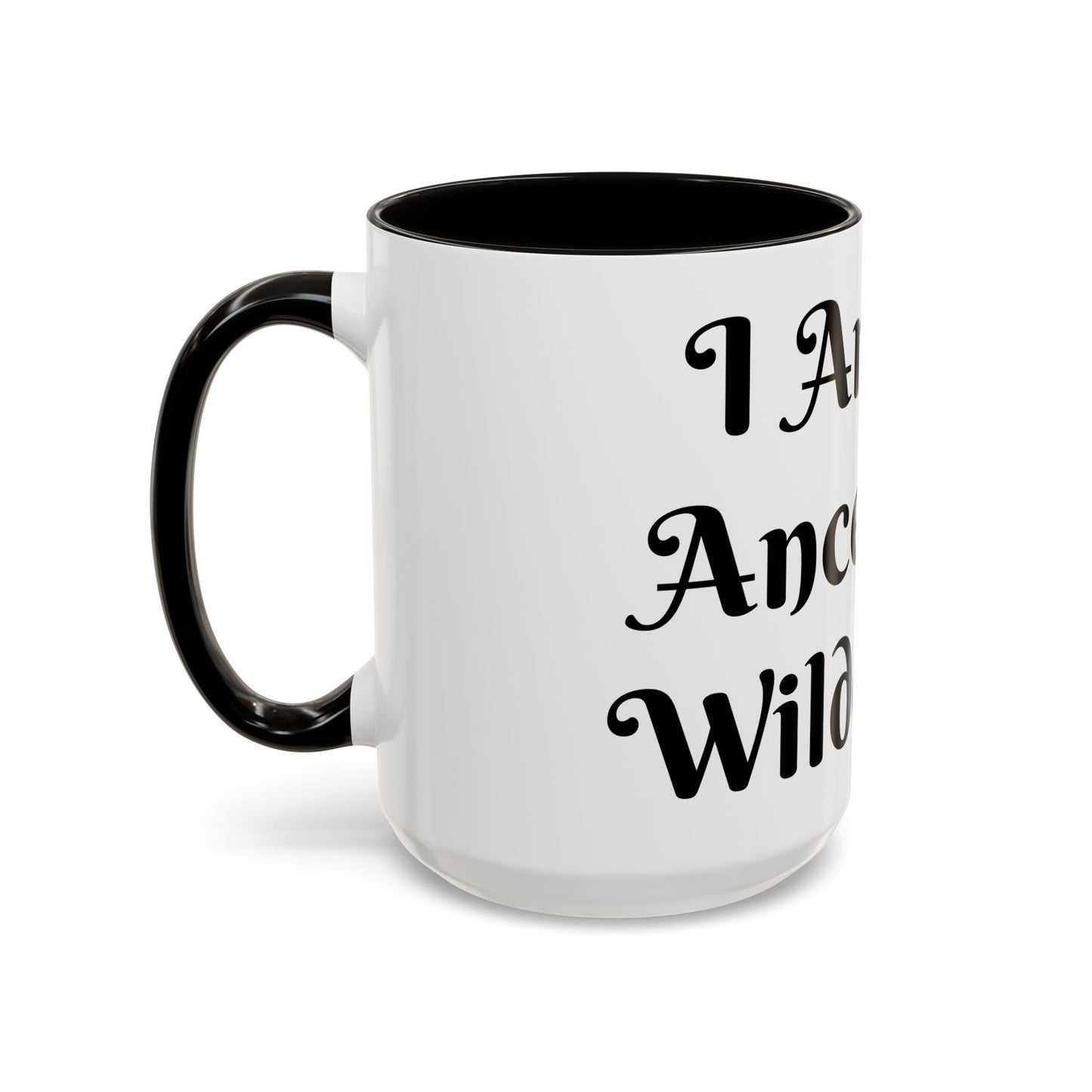 I Am My Ancestors' Wildest Sip, Coffee Cup, Gift for Her, Unique Kitchenware, Tea Mug, Motivational Drinkware
