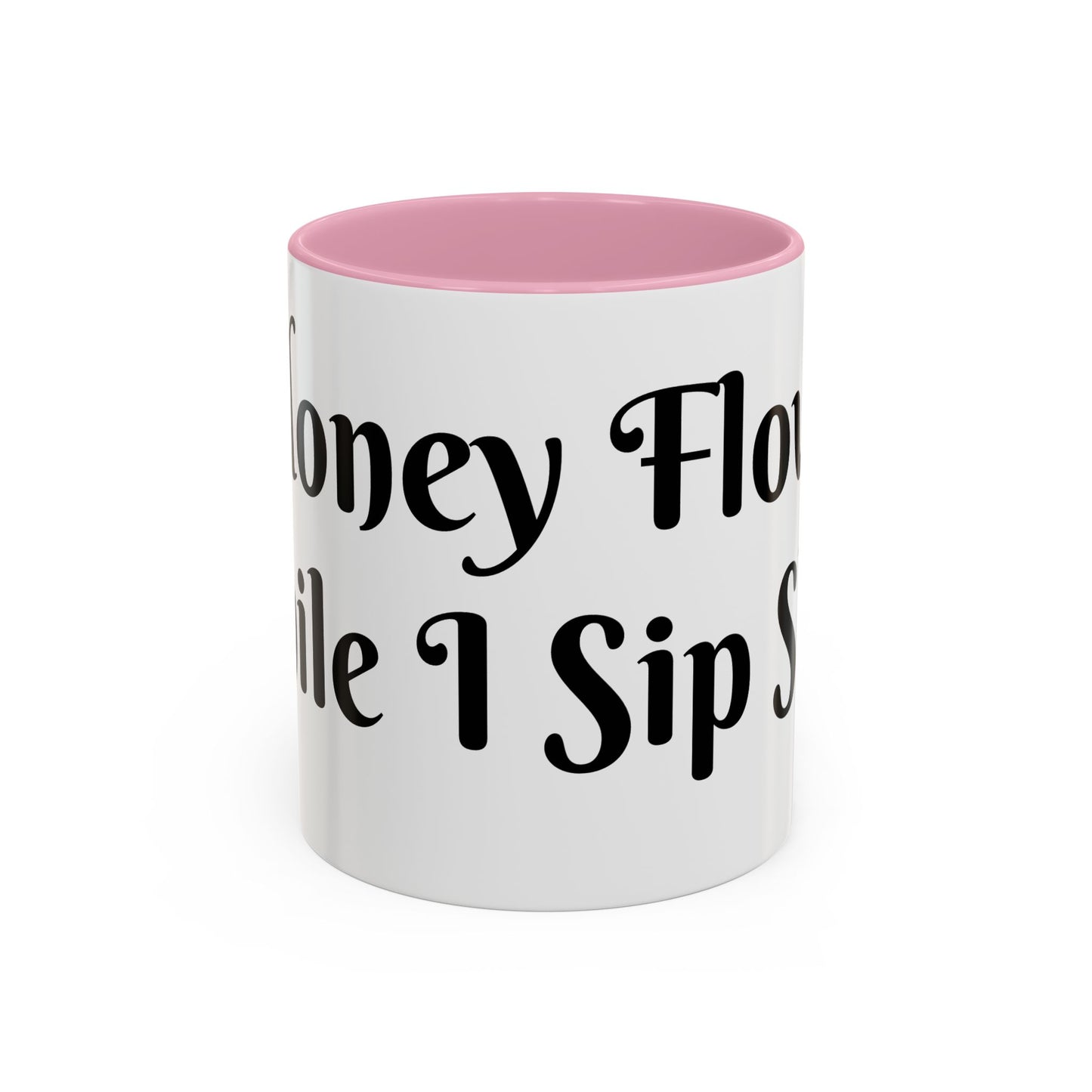 Money Flows While I Sip Slow Mug