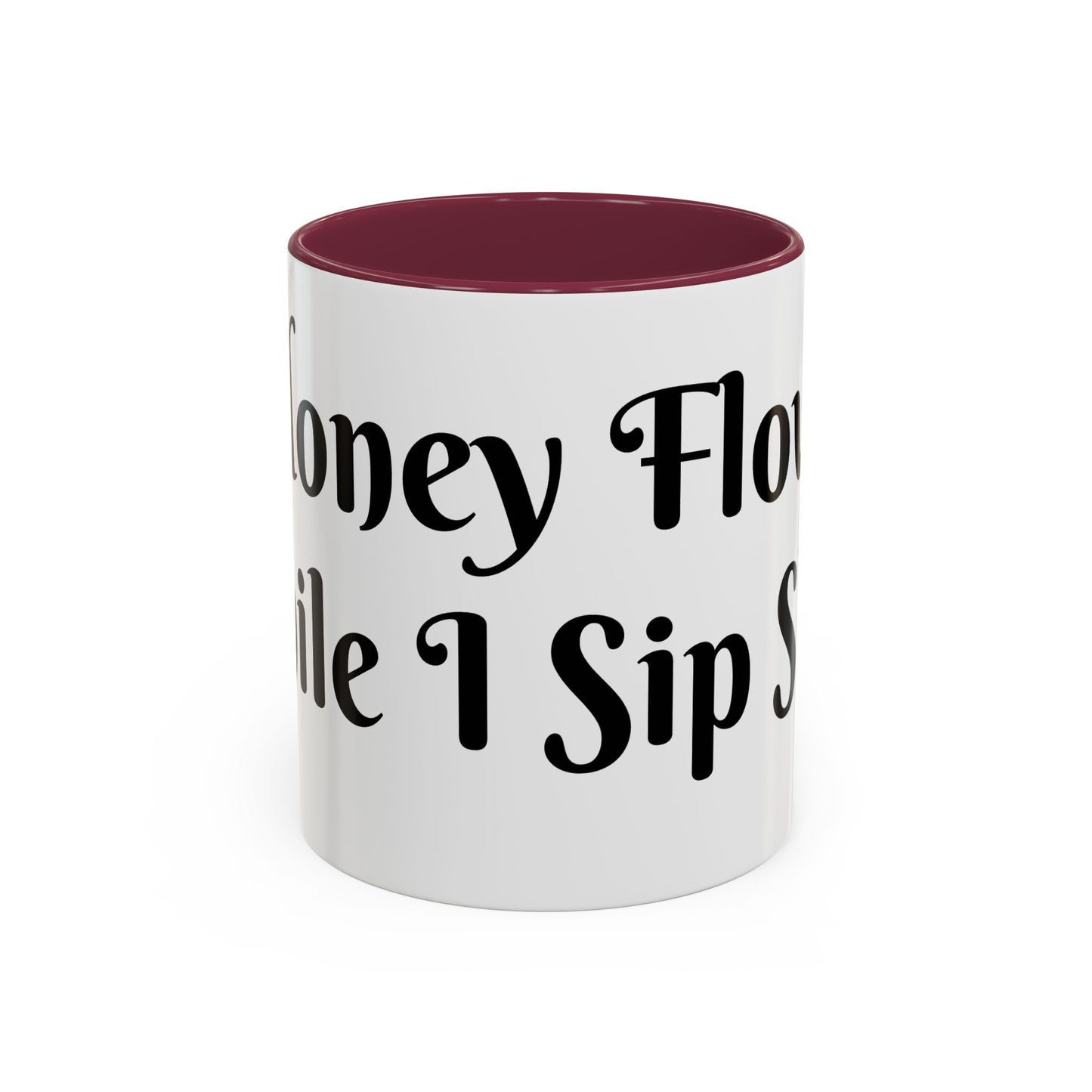 Money Flows While I Sip Slow Mug