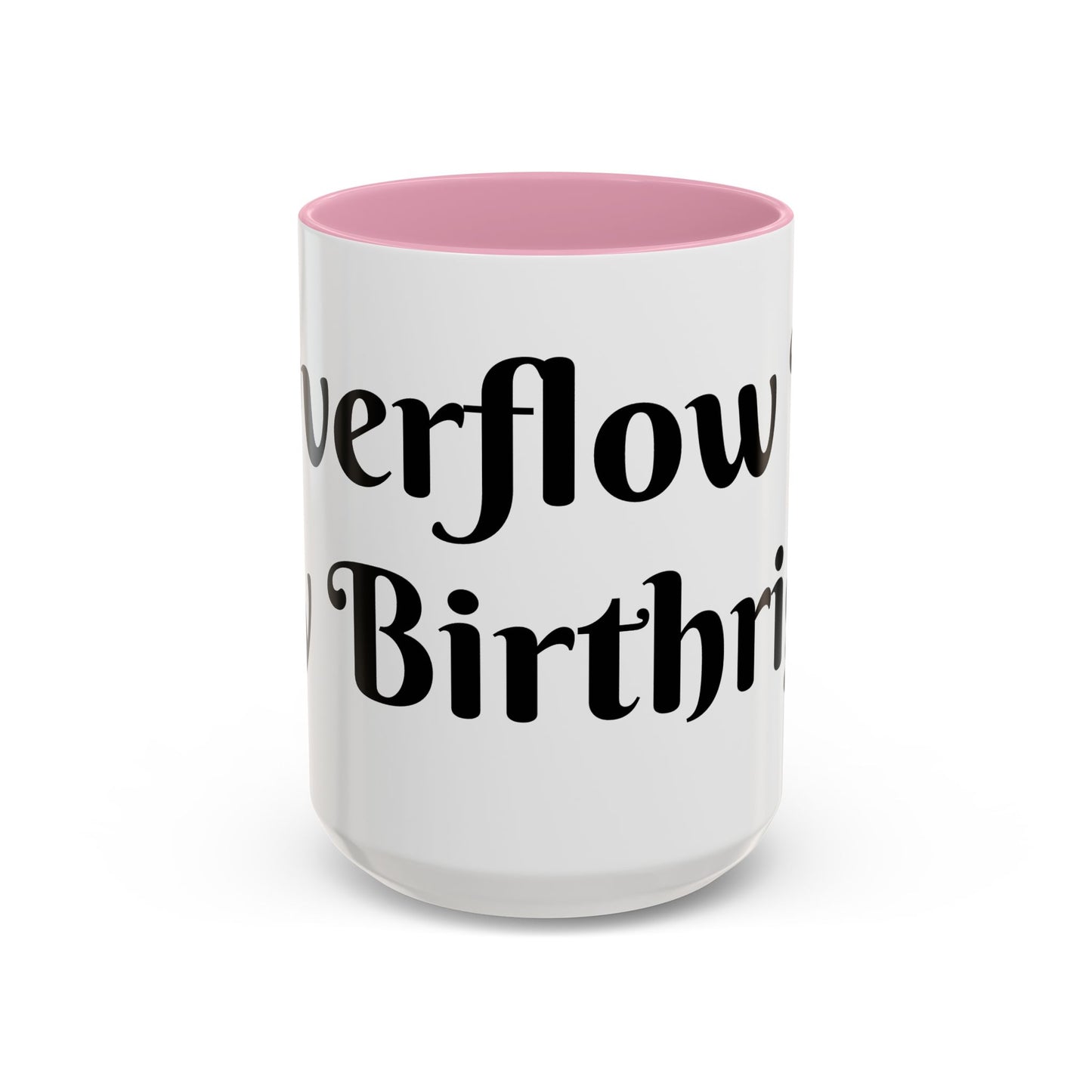 Overflow Is My Birthright Mug