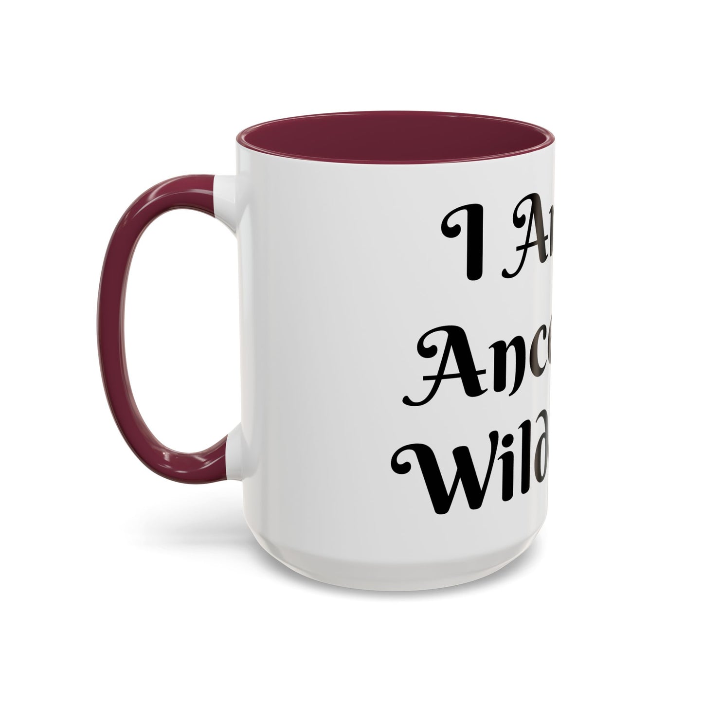 I Am My Ancestors' Wildest Sip, Coffee Cup, Gift for Her, Unique Kitchenware, Tea Mug, Motivational Drinkware