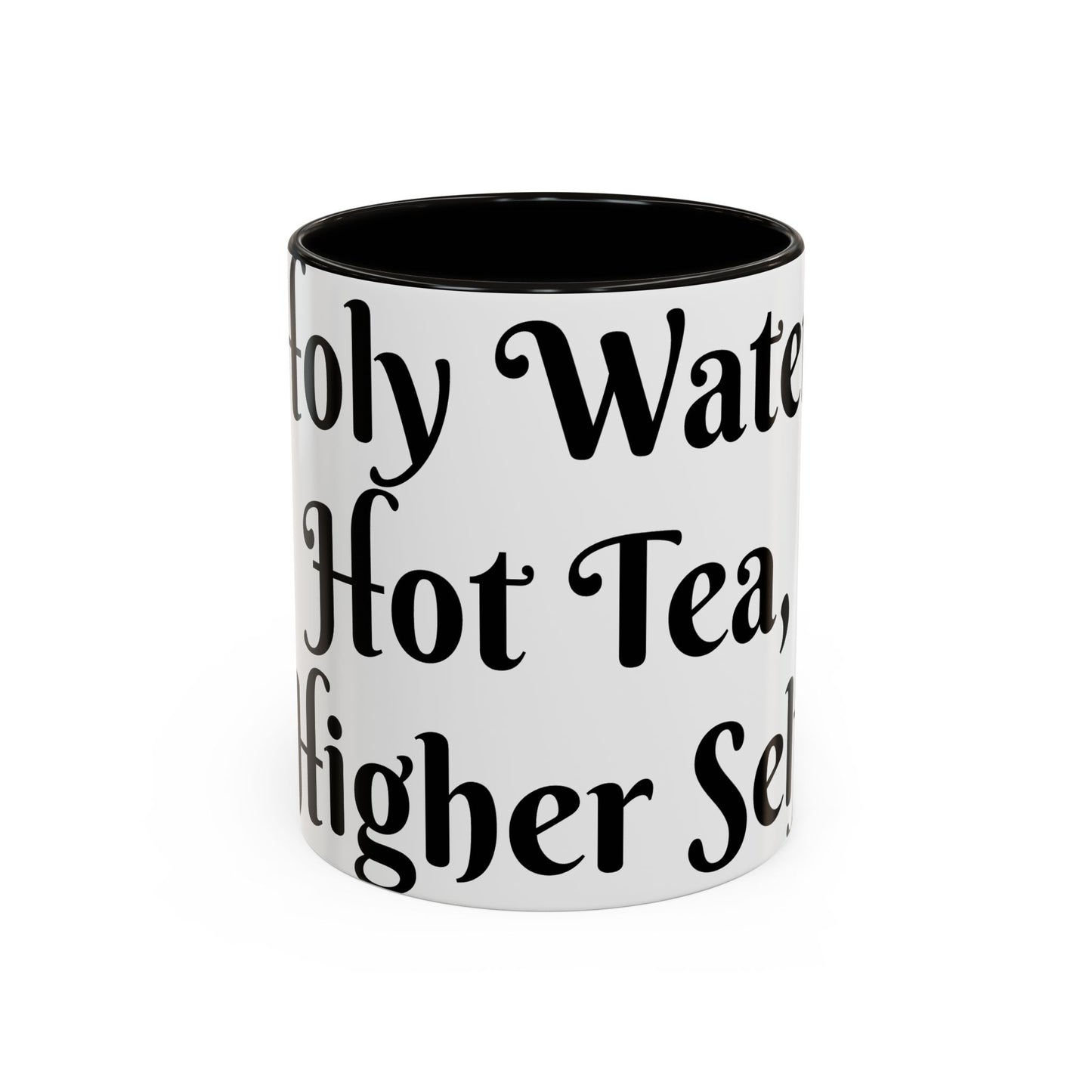 Holy Water, Hot Tea, Higher Self Mug for Hot Beverages, Motivational Coffee Cup, Gift for Self-Care, Relaxation, Daily Affirmations, Home Office Decor