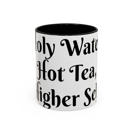 Holy Water, Hot Tea, Higher Self Mug for Hot Beverages, Motivational Coffee Cup, Gift for Self-Care, Relaxation, Daily Affirmations, Home Office Decor