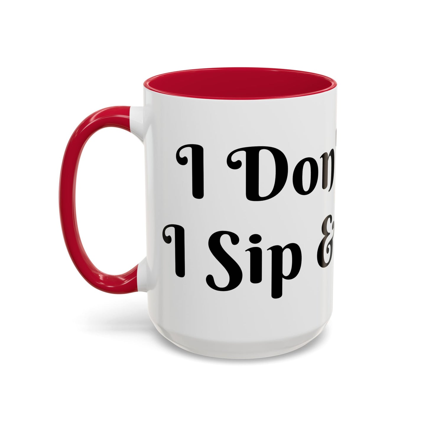 I Don't Chase I Sip & Attract Mug Perfect for Coffee Lovers