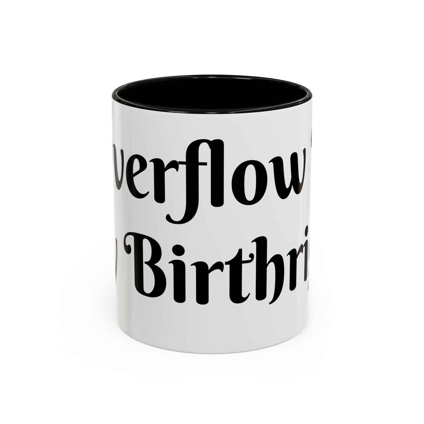 Overflow Is My Birthright Mug