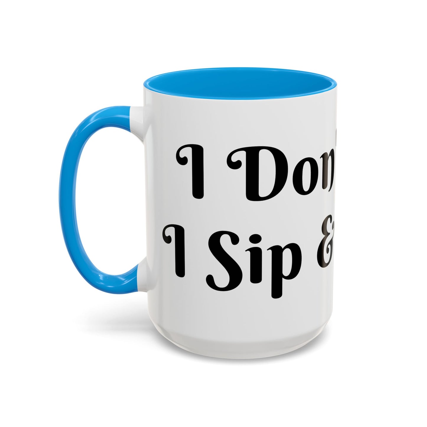 I Don't Chase I Sip & Attract Mug Perfect for Coffee Lovers