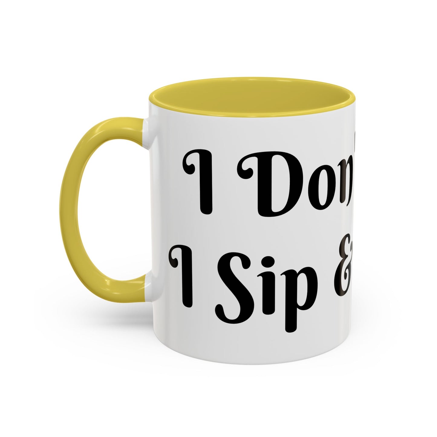 I Don't Chase I Sip & Attract Mug Perfect for Coffee Lovers