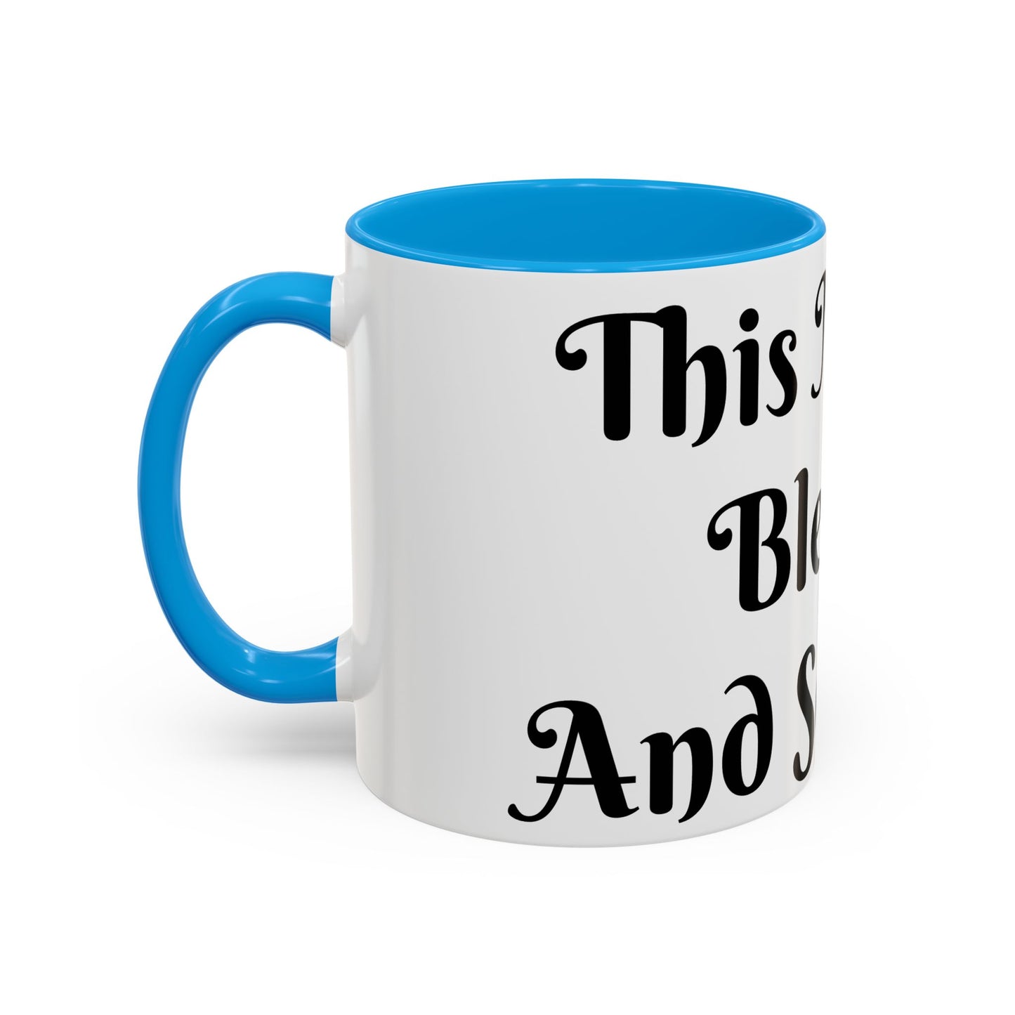 This Mug is Blessed and So Am I Mug Perfect for Coffee Lovers
