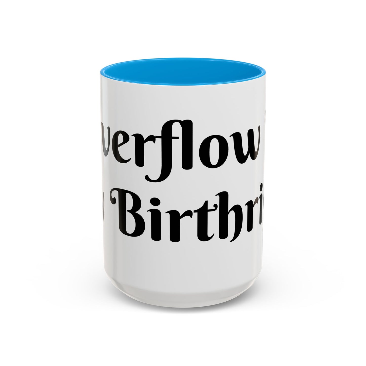 Overflow Is My Birthright Mug