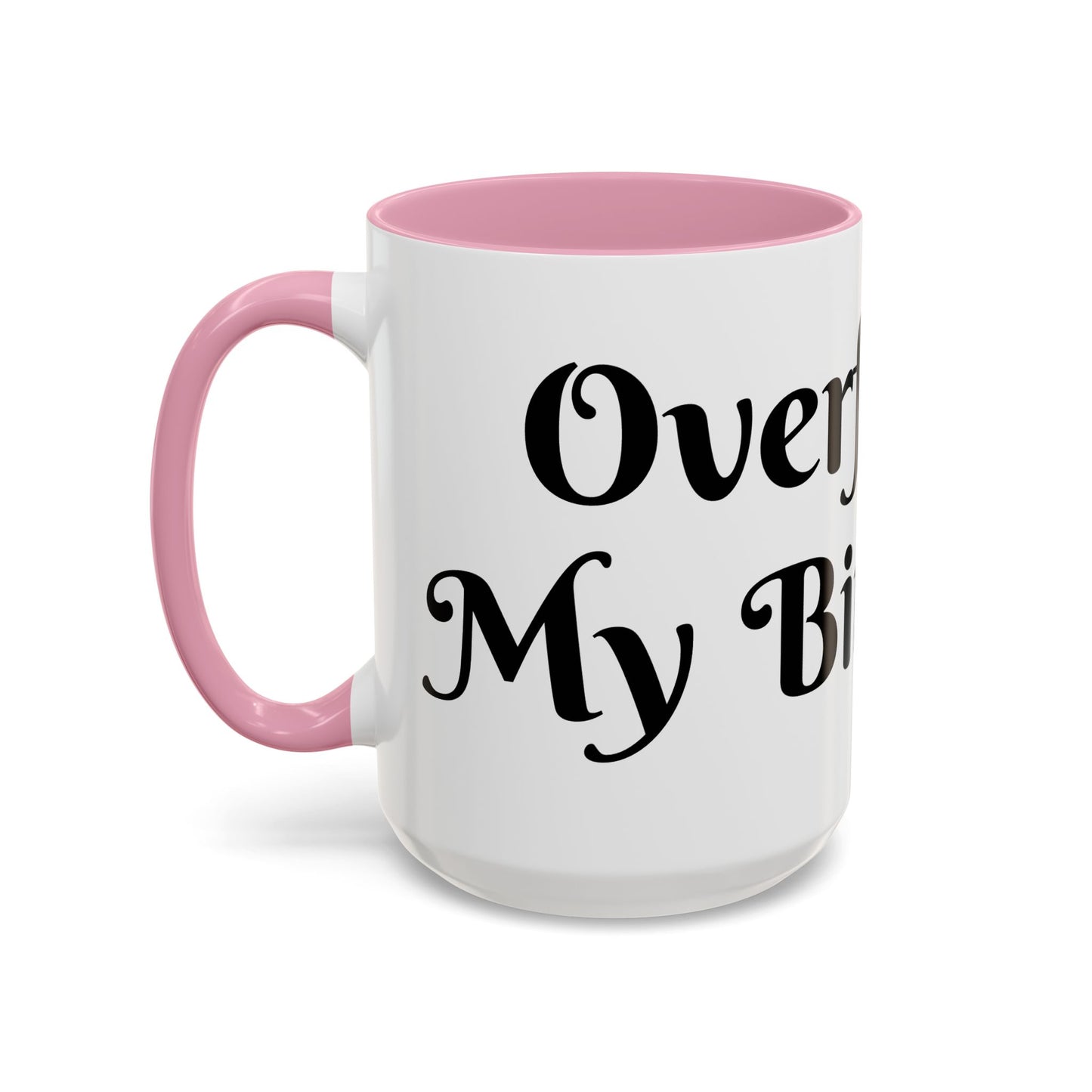 Overflow Is My Birthright Mug