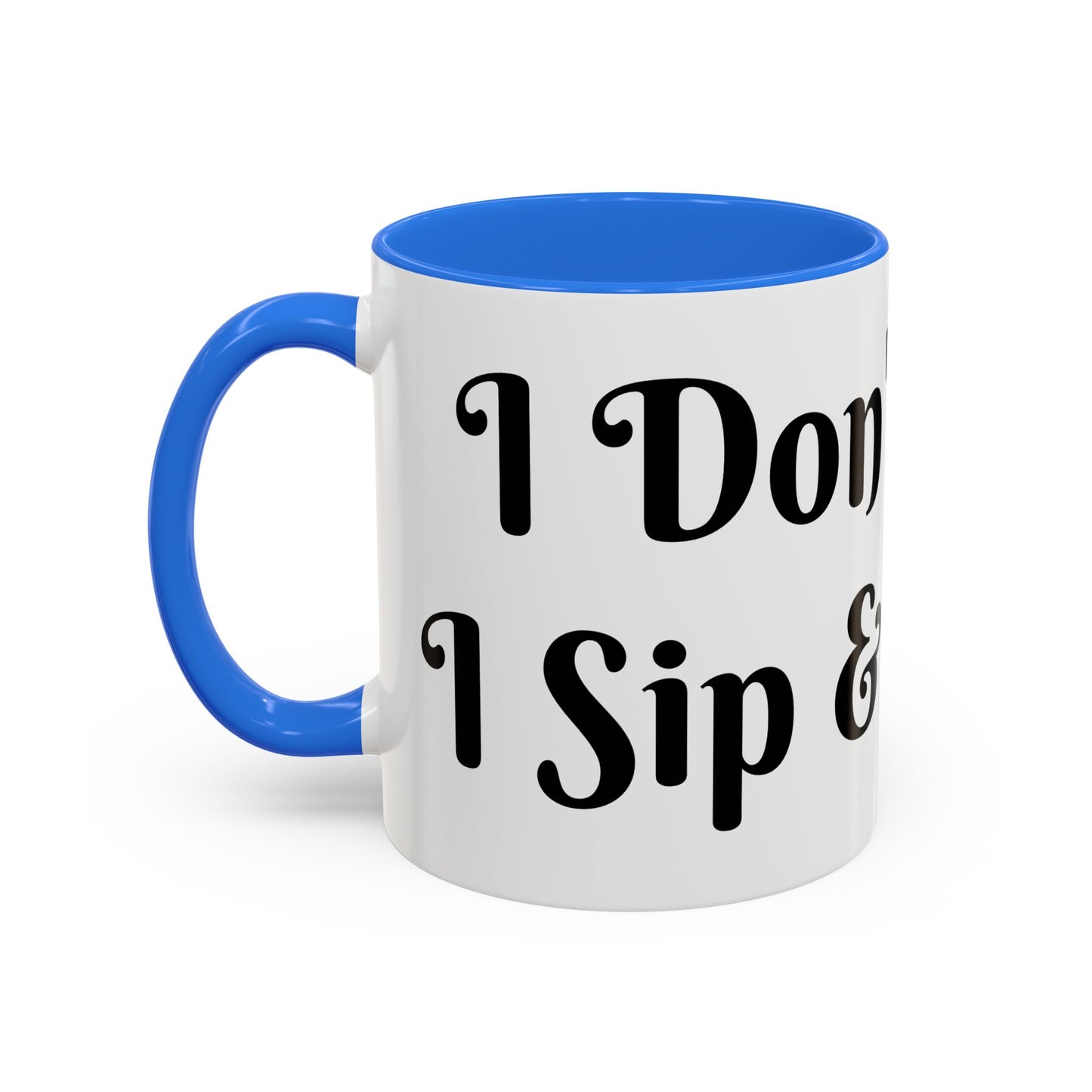 I Don't Chase I Sip & Attract Mug Perfect for Coffee Lovers