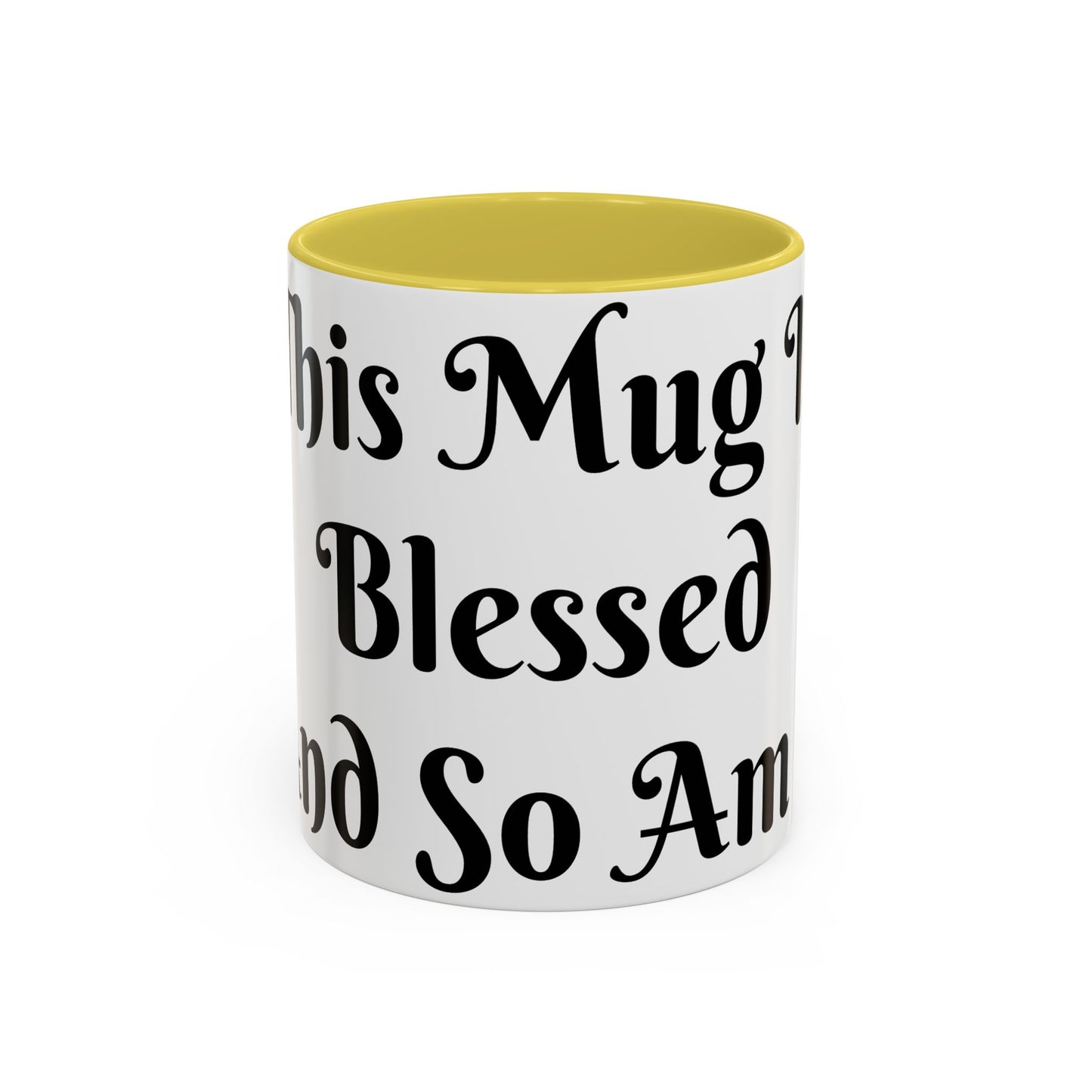This Mug is Blessed and So Am I Mug Perfect for Coffee Lovers