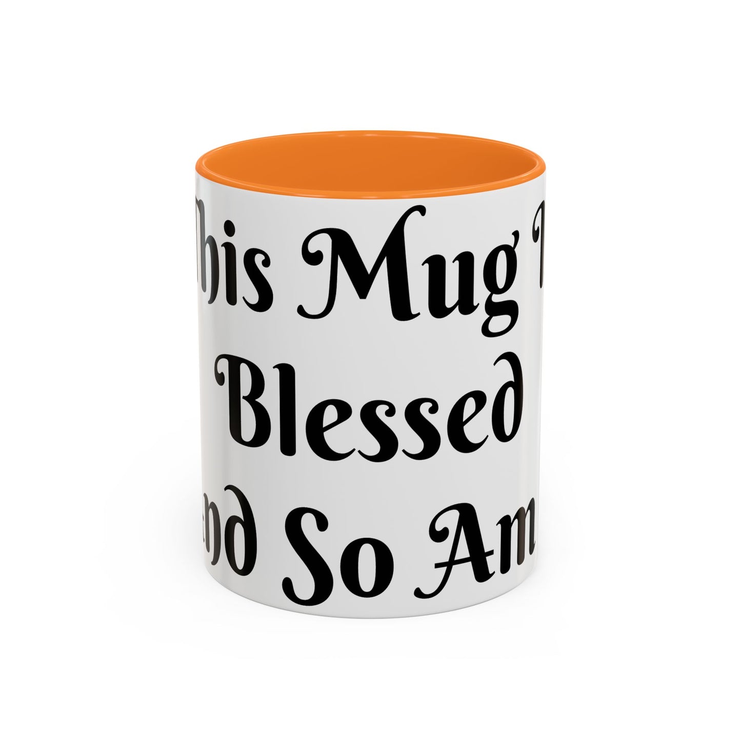 This Mug is Blessed and So Am I Mug Perfect for Coffee Lovers