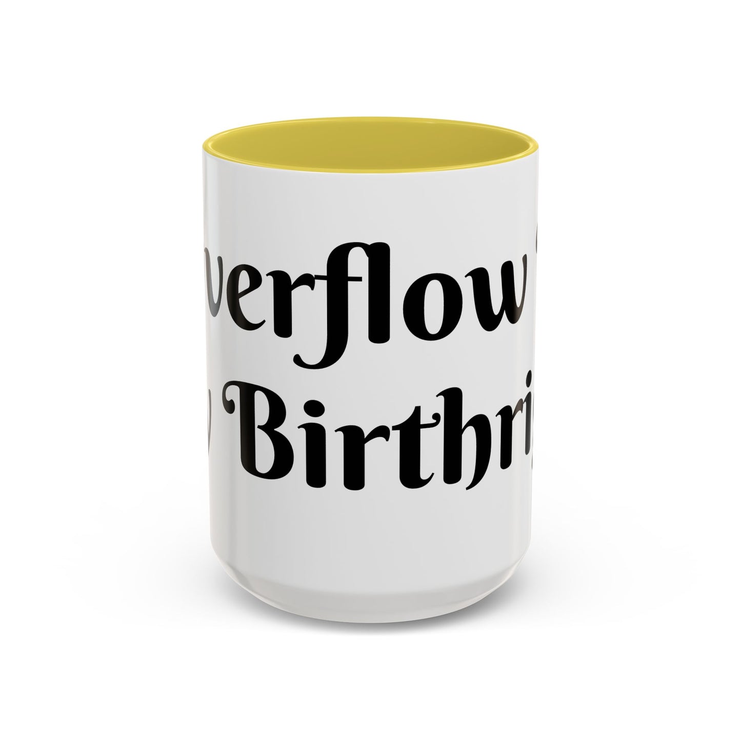 Overflow Is My Birthright Mug