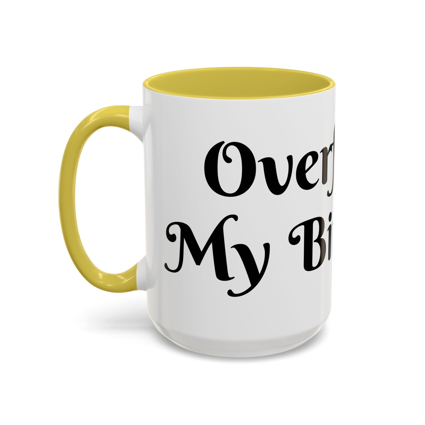 Overflow Is My Birthright Mug