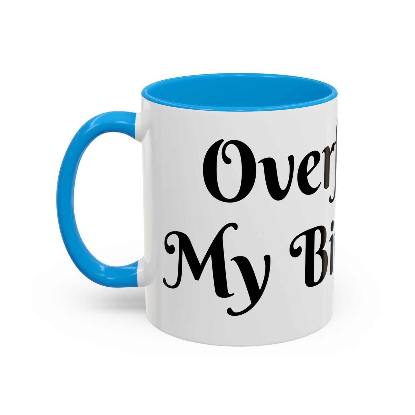 Overflow Is My Birthright Mug