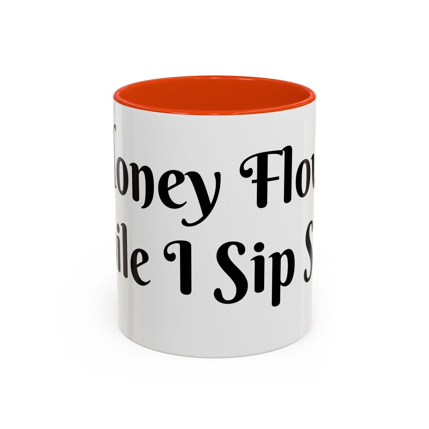 Money Flows While I Sip Slow Mug