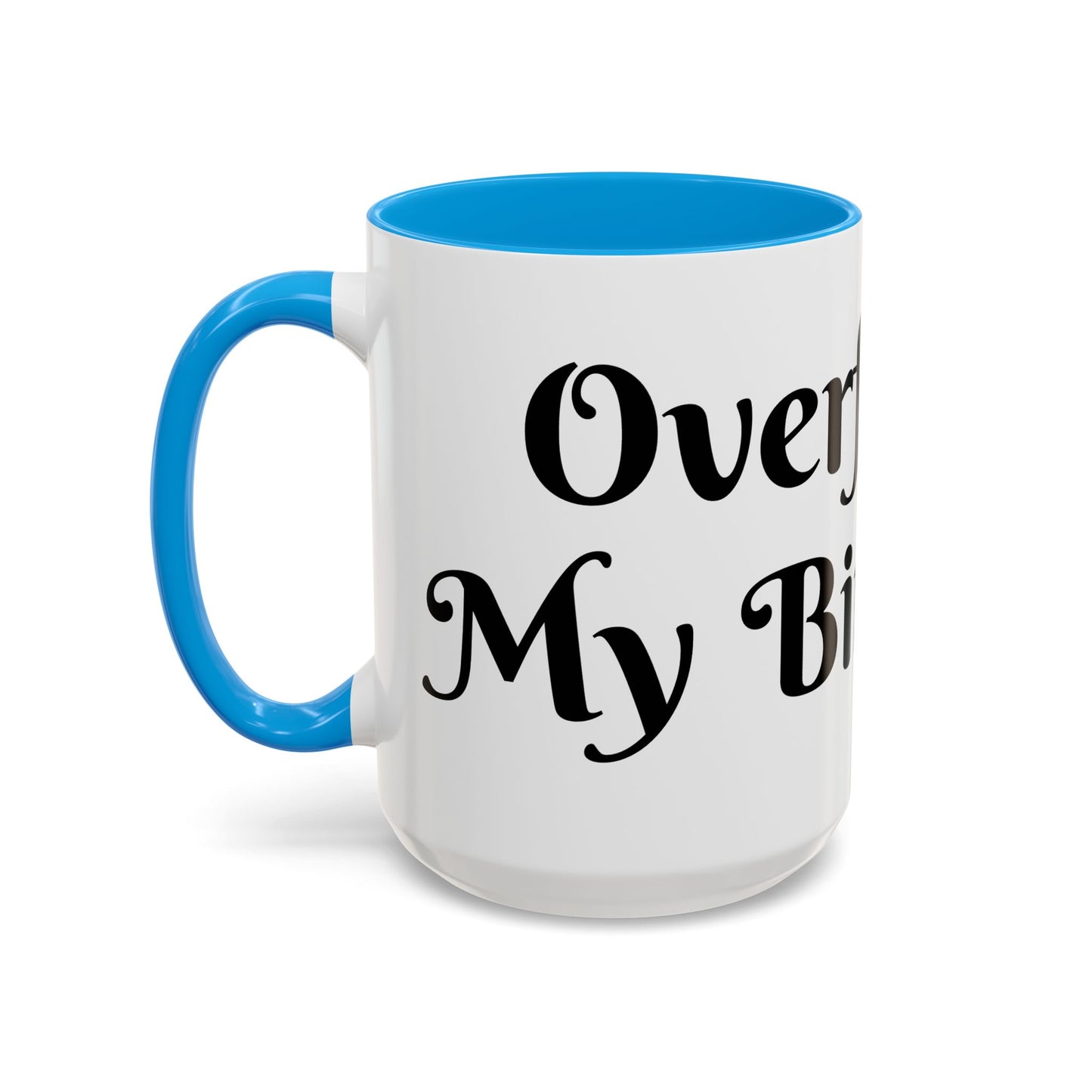 Overflow Is My Birthright Mug