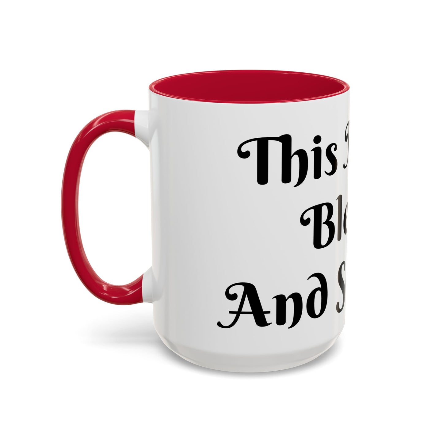 This Mug is Blessed and So Am I Mug Perfect for Coffee Lovers
