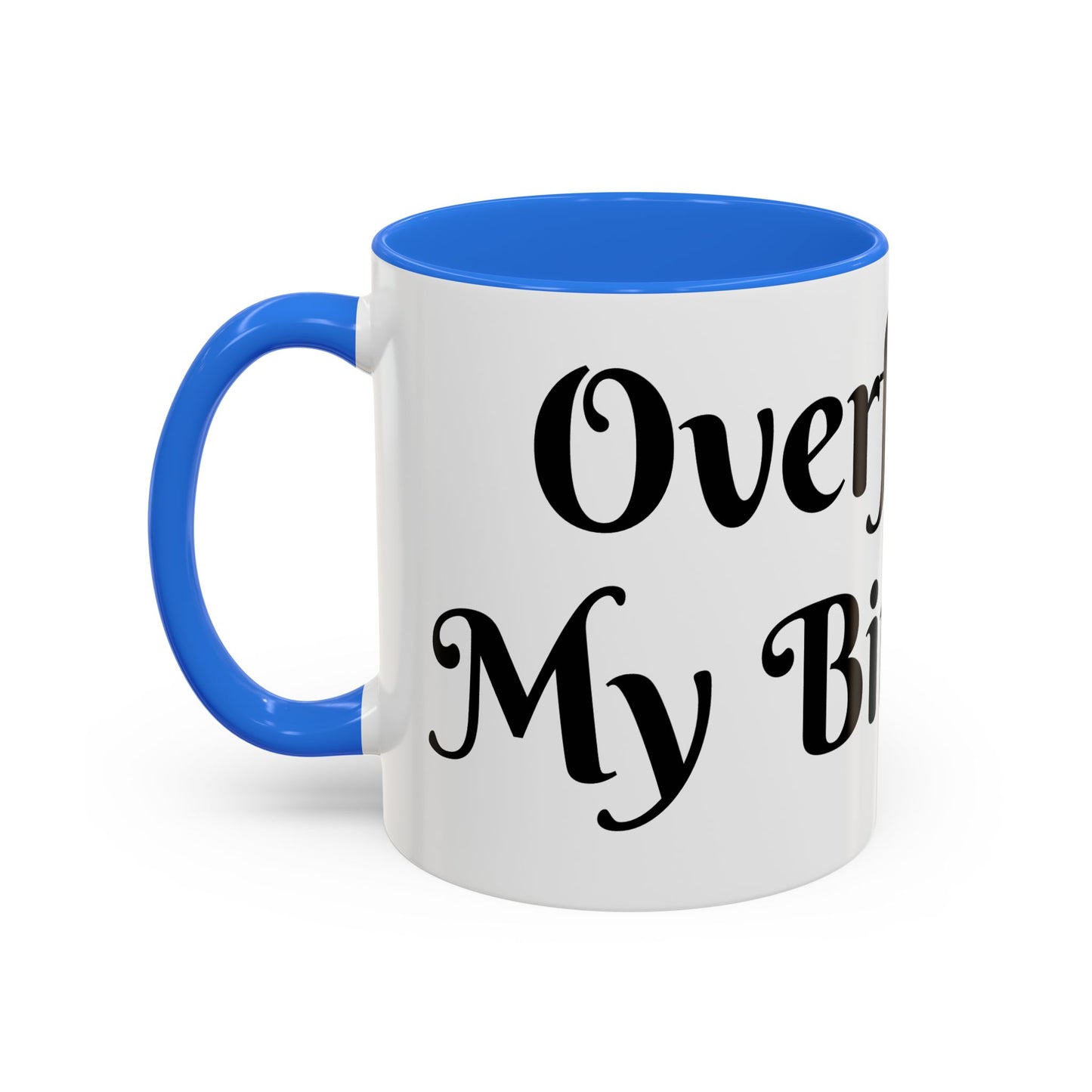 Overflow Is My Birthright Mug