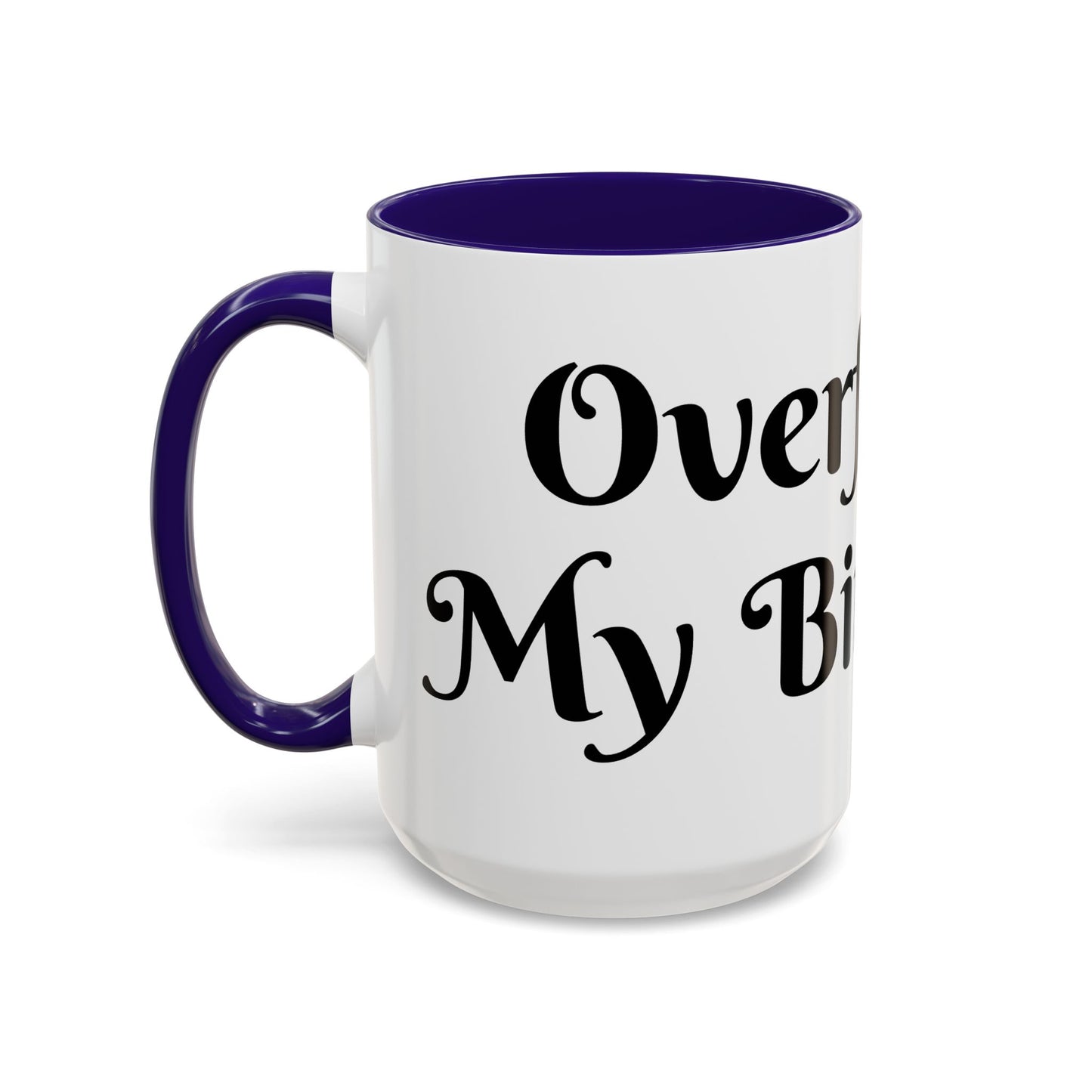 Overflow Is My Birthright Mug