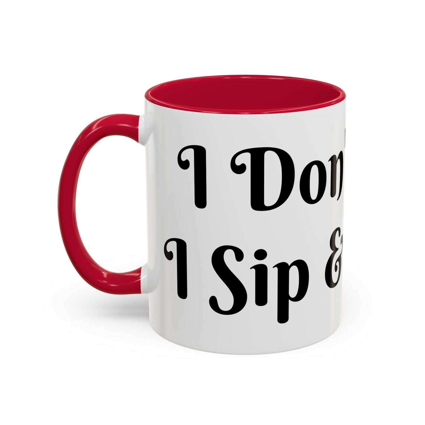 I Don't Chase I Sip & Attract Mug Perfect for Coffee Lovers