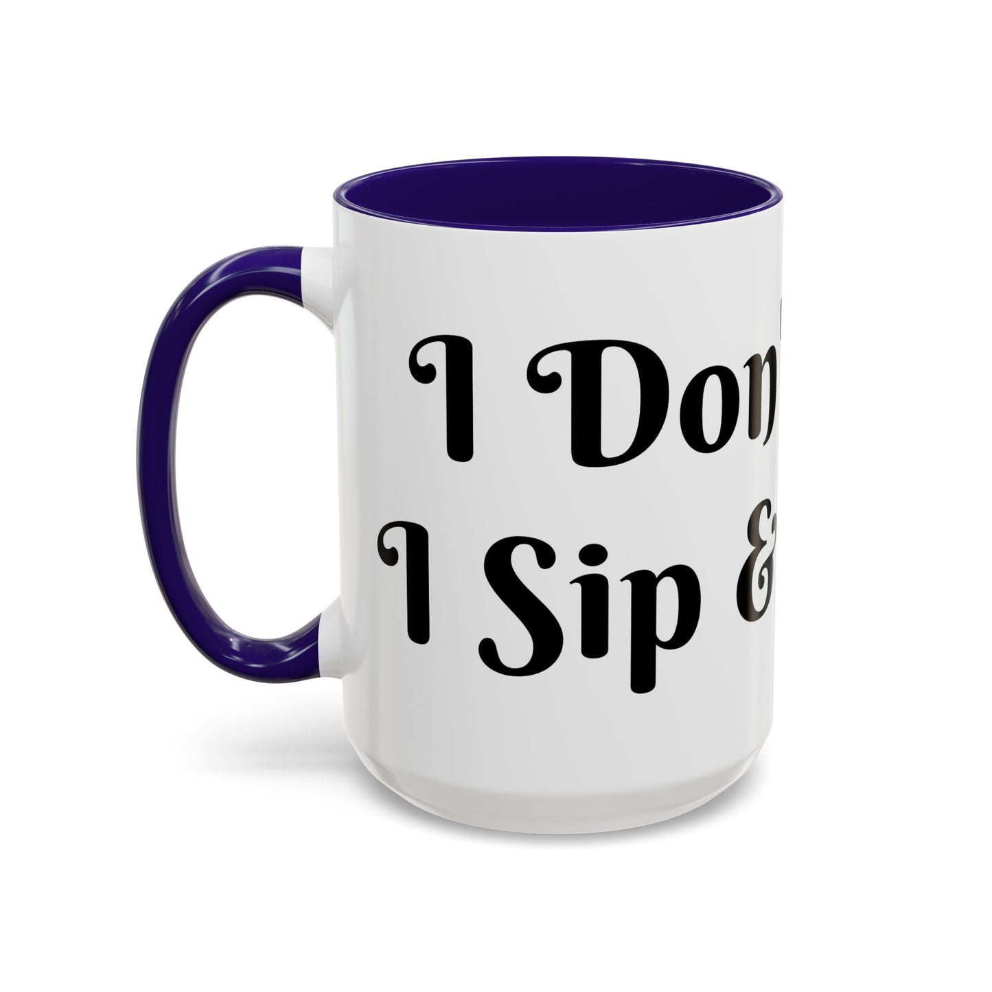 I Don't Chase I Sip & Attract Mug Perfect for Coffee Lovers