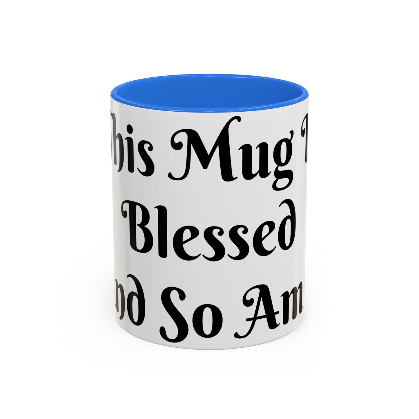 This Mug is Blessed and So Am I Mug Perfect for Coffee Lovers