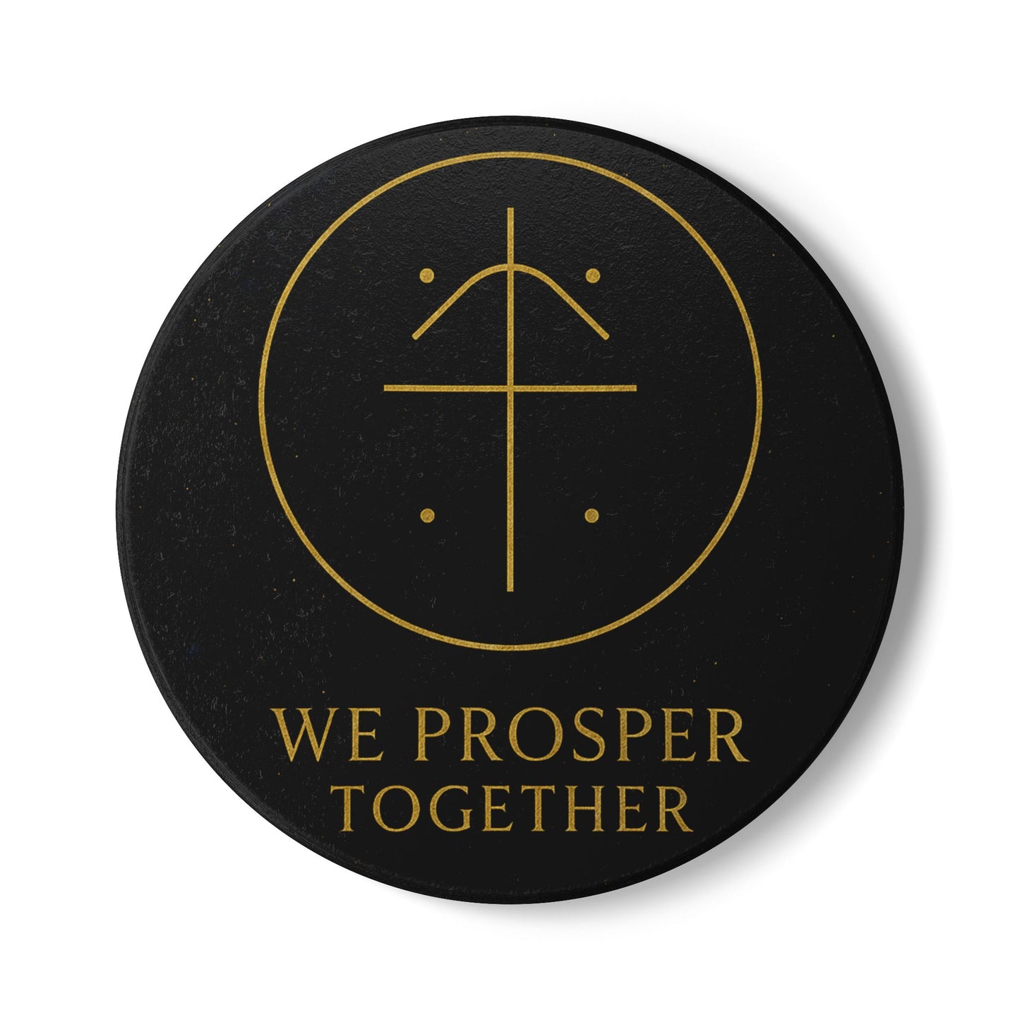 We Prosper Together Health Sigil Coaster